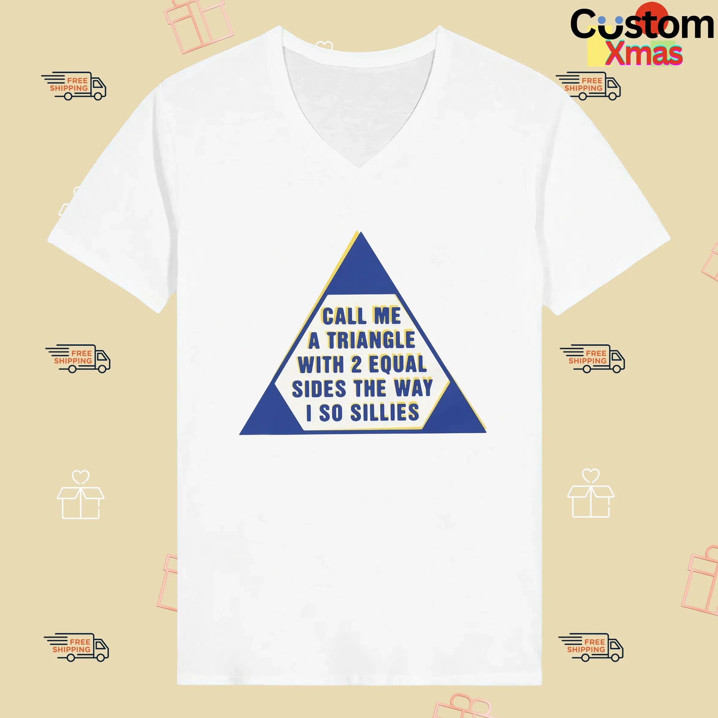 Call Me A Triangle With 2 Equal Sides The Way I So Sillies T Shirt