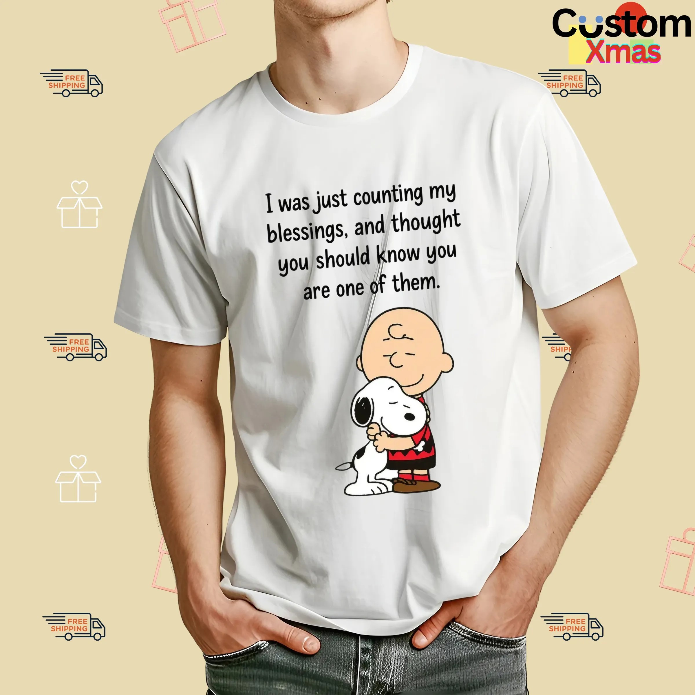 Charlie Brown And Snoopy I Was Just Counting My Blessings And Thought You Should Know You Are One Of Them T Shirt