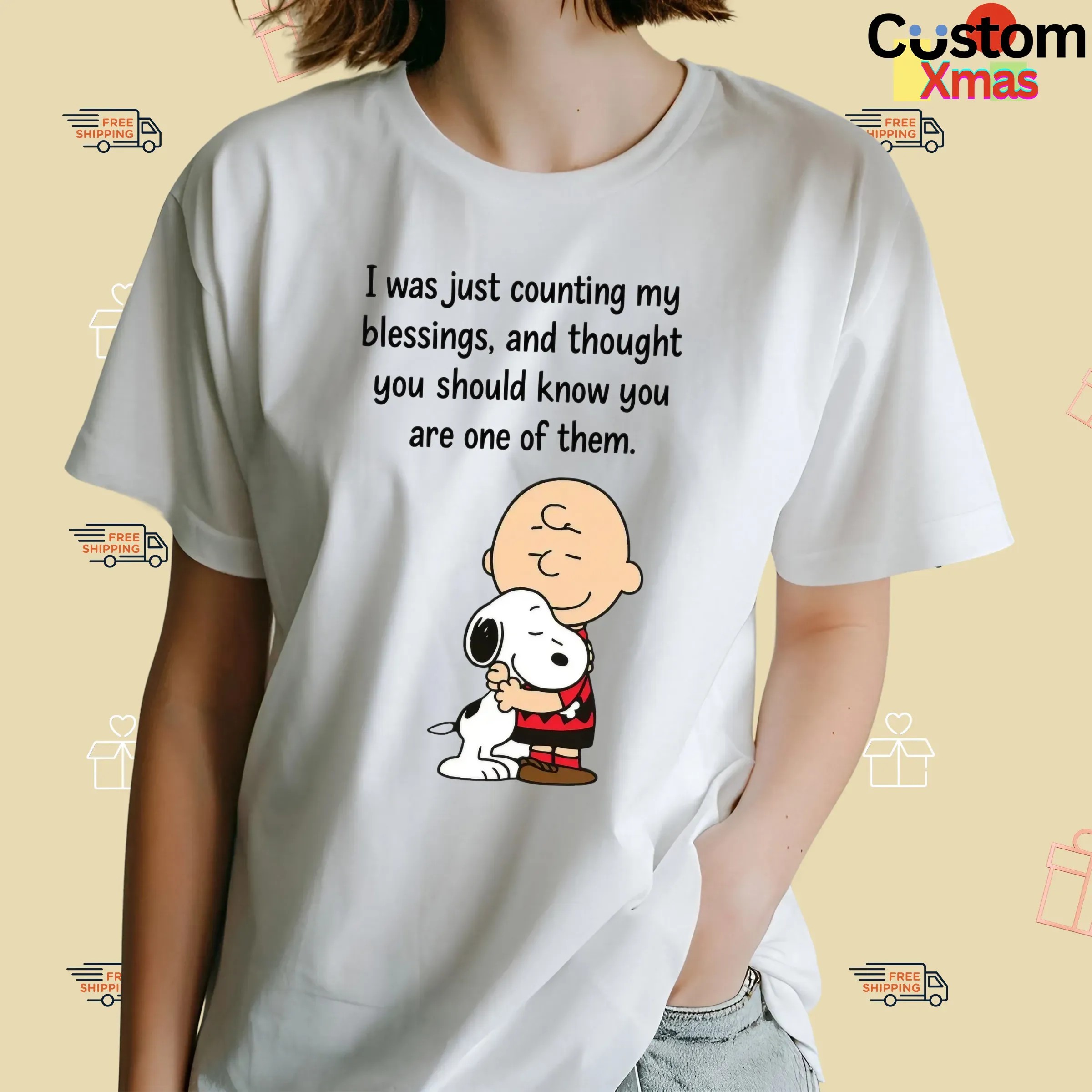 Charlie Brown And Snoopy I Was Just Counting My Blessings And Thought You Should Know You Are One Of Them T Shirt