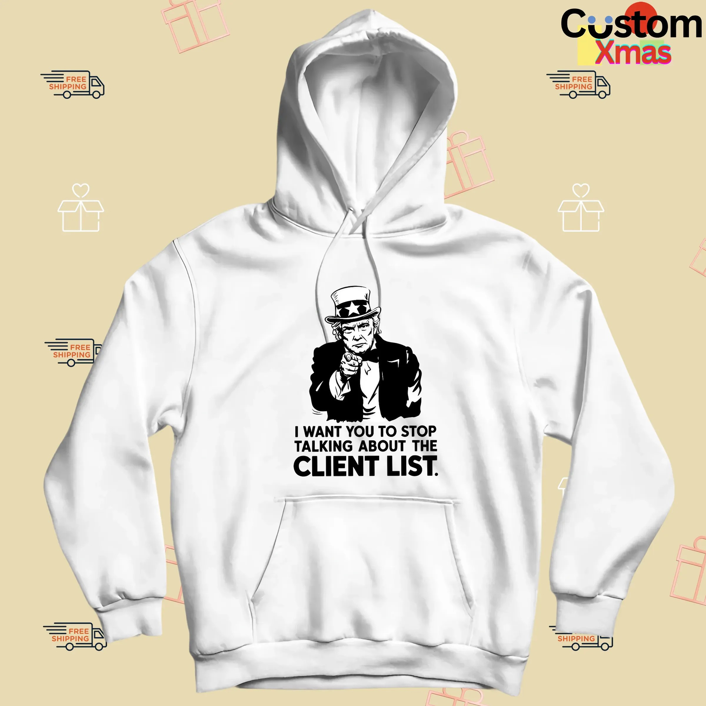 I Want You To Stop Talking About The Client List Jeffrey Epstein the Epstein Files Trump Uncle Sam Parody T Shirt