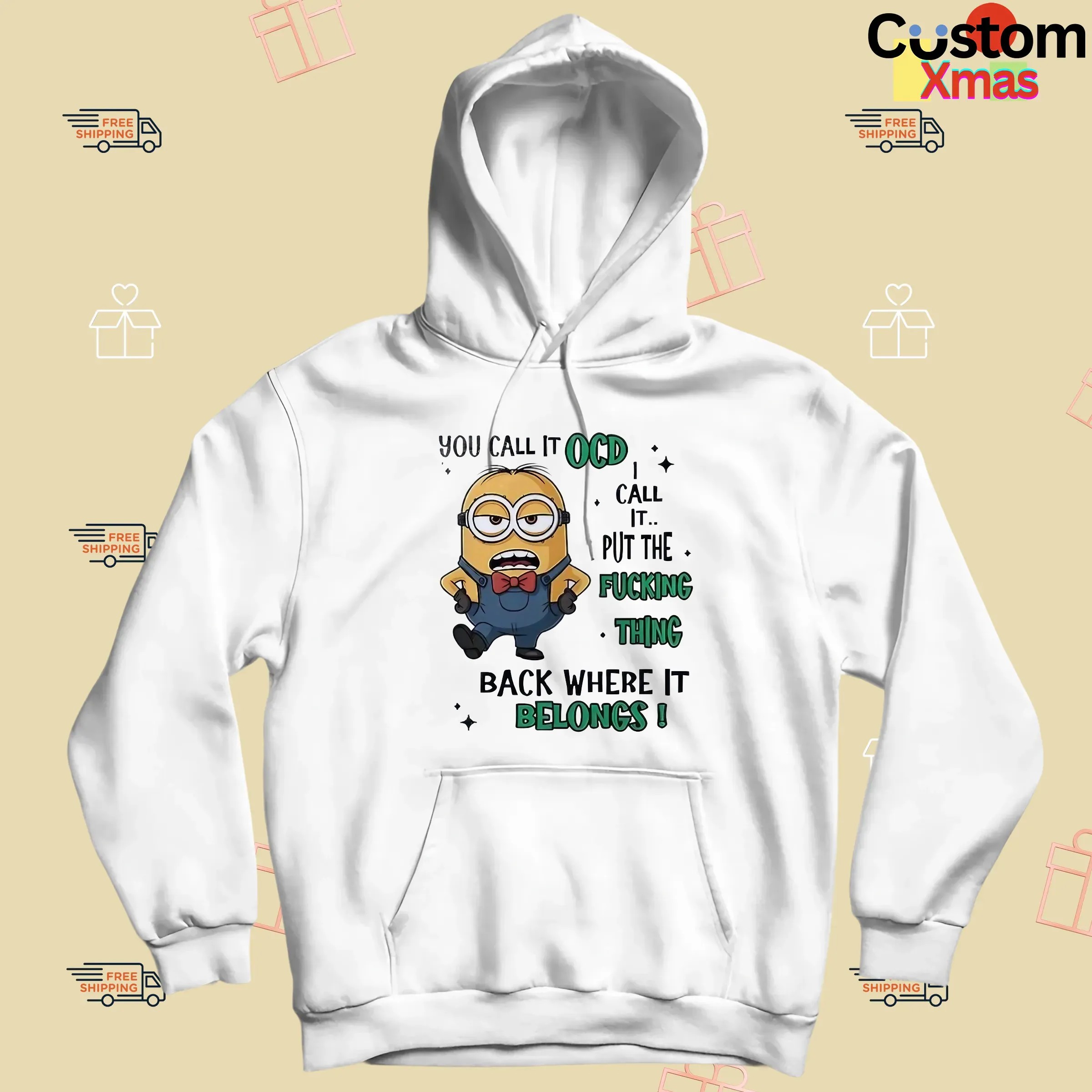 Minion You Call It Ocd I Call It Put The Fucking Thing Back Where It Belongs Meme T Shirt