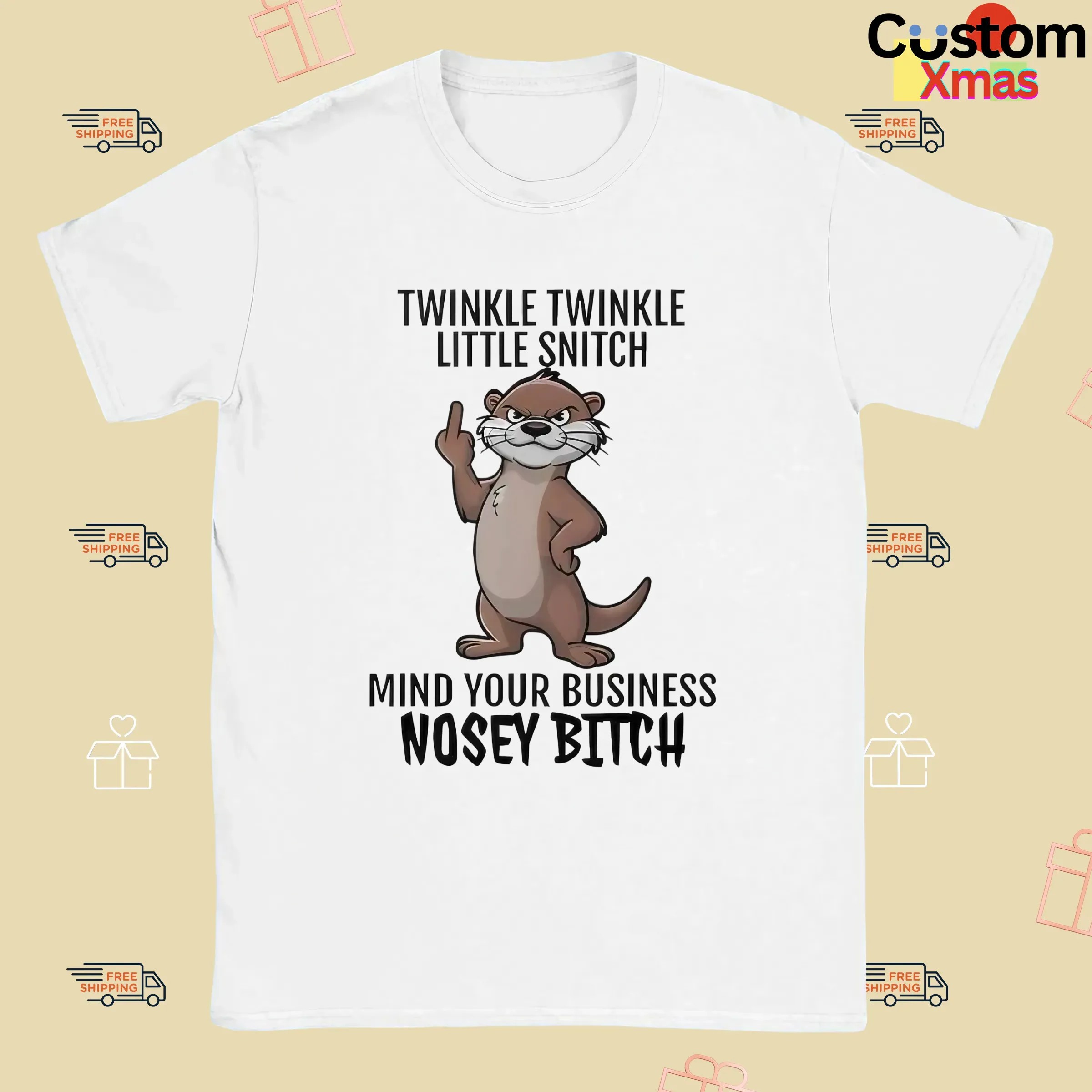 Otter Middle Finger Twinkle Twinkle Little Snitch Mind Your Business Nosey Bitch T Shirt