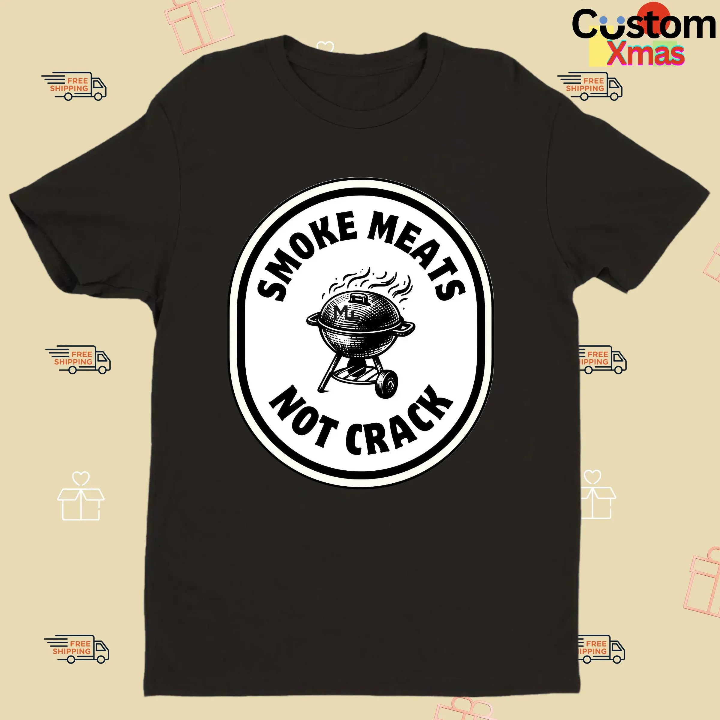 Smoke Meats Not Crack BBQ Grill T Shirt