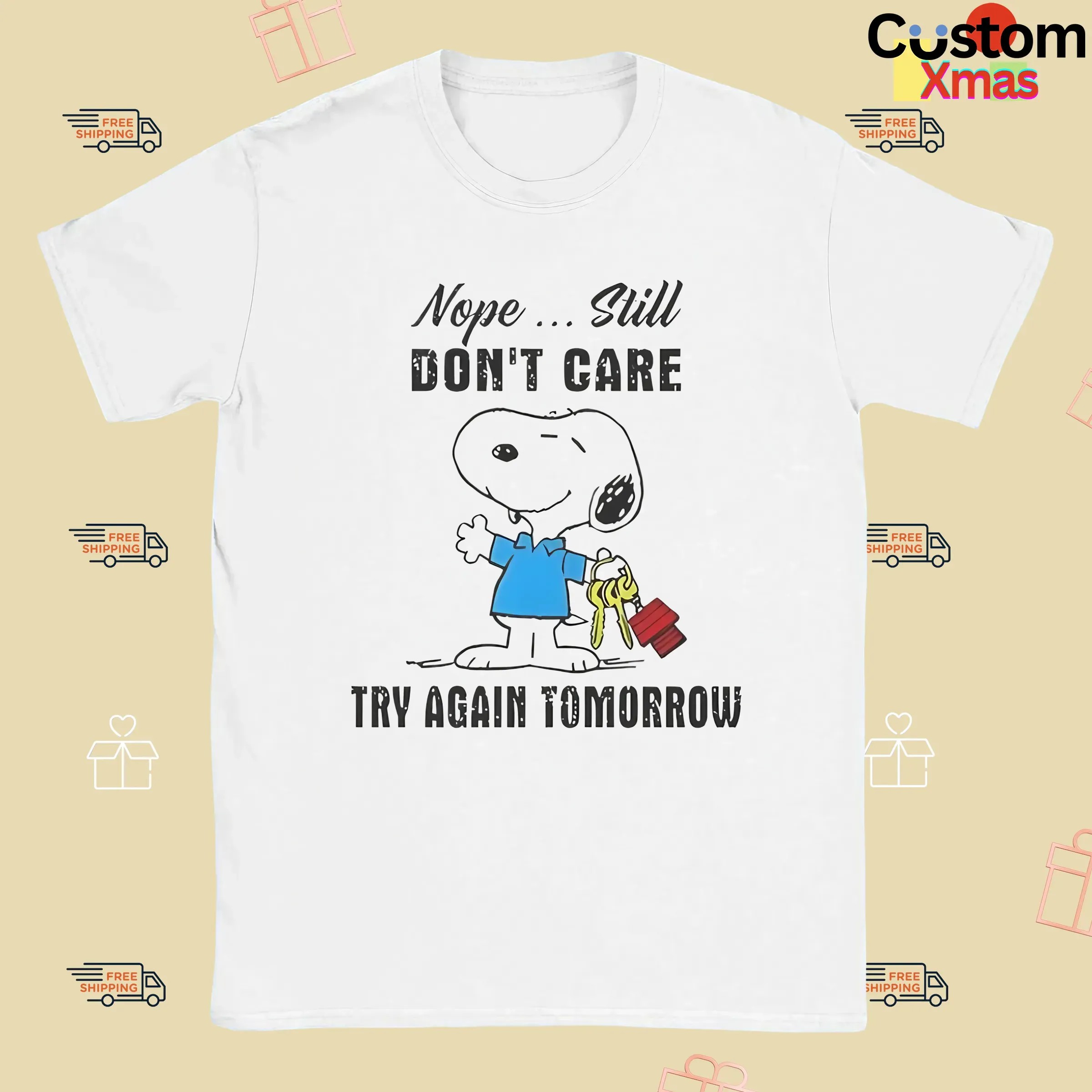 Snoopy Nope Still Don’t Care Try Again Tomorrow T Shirt