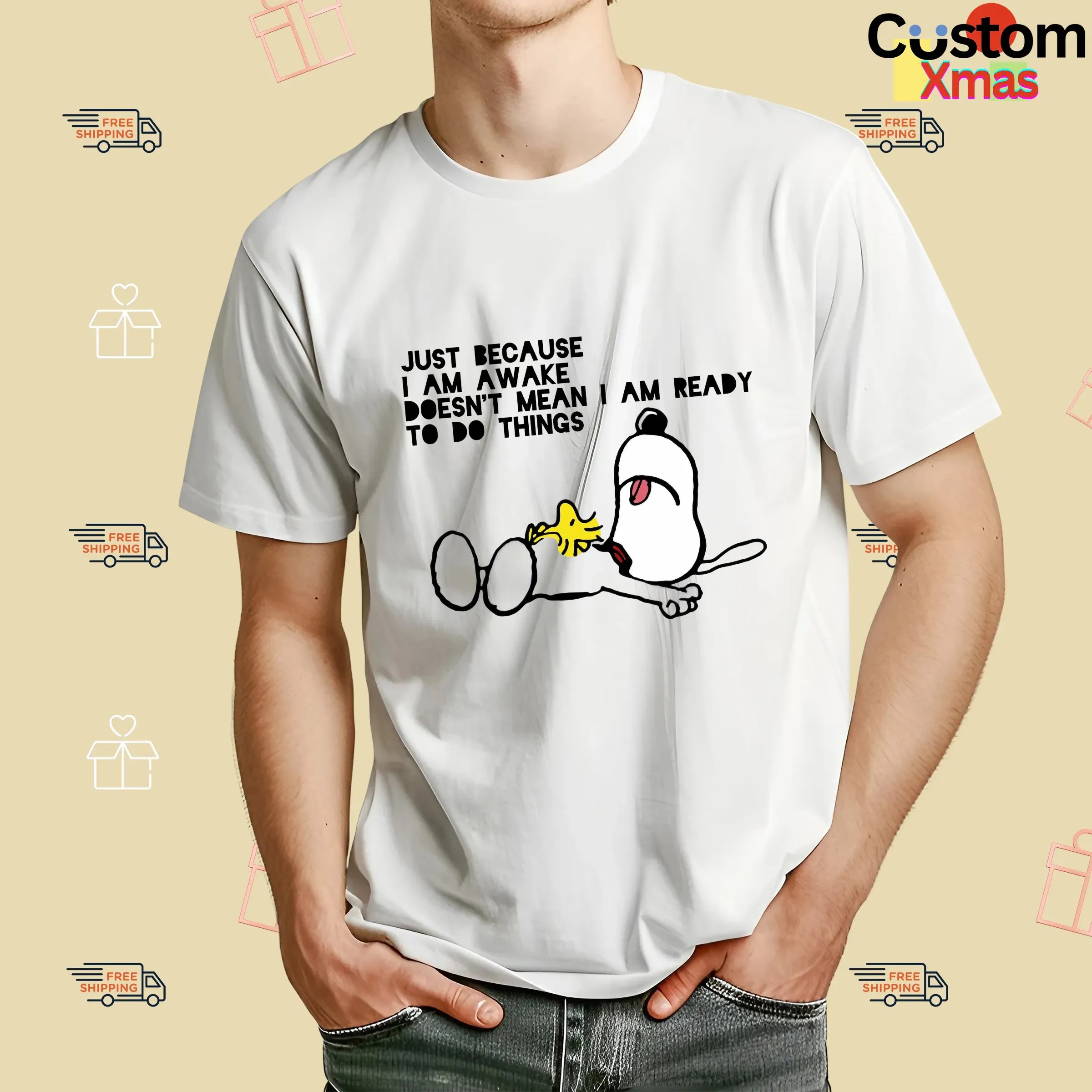 Snoopy The Peanuts Just Because I Am Awake Doesn't Mean I Am Ready To Do Things Meme T Shirt