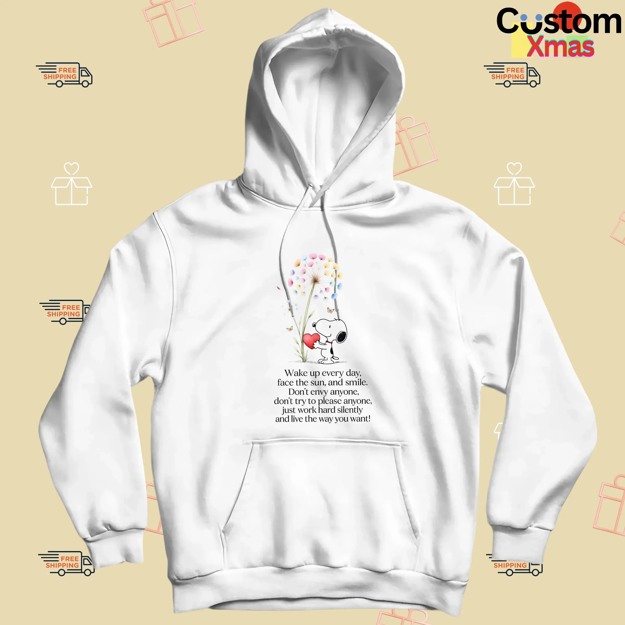 Snoopy Wake Up Everyday Face The Sun And Smile Don't Envy Anyone Just Work Hard Silently And Love The Way You Want T Shirt