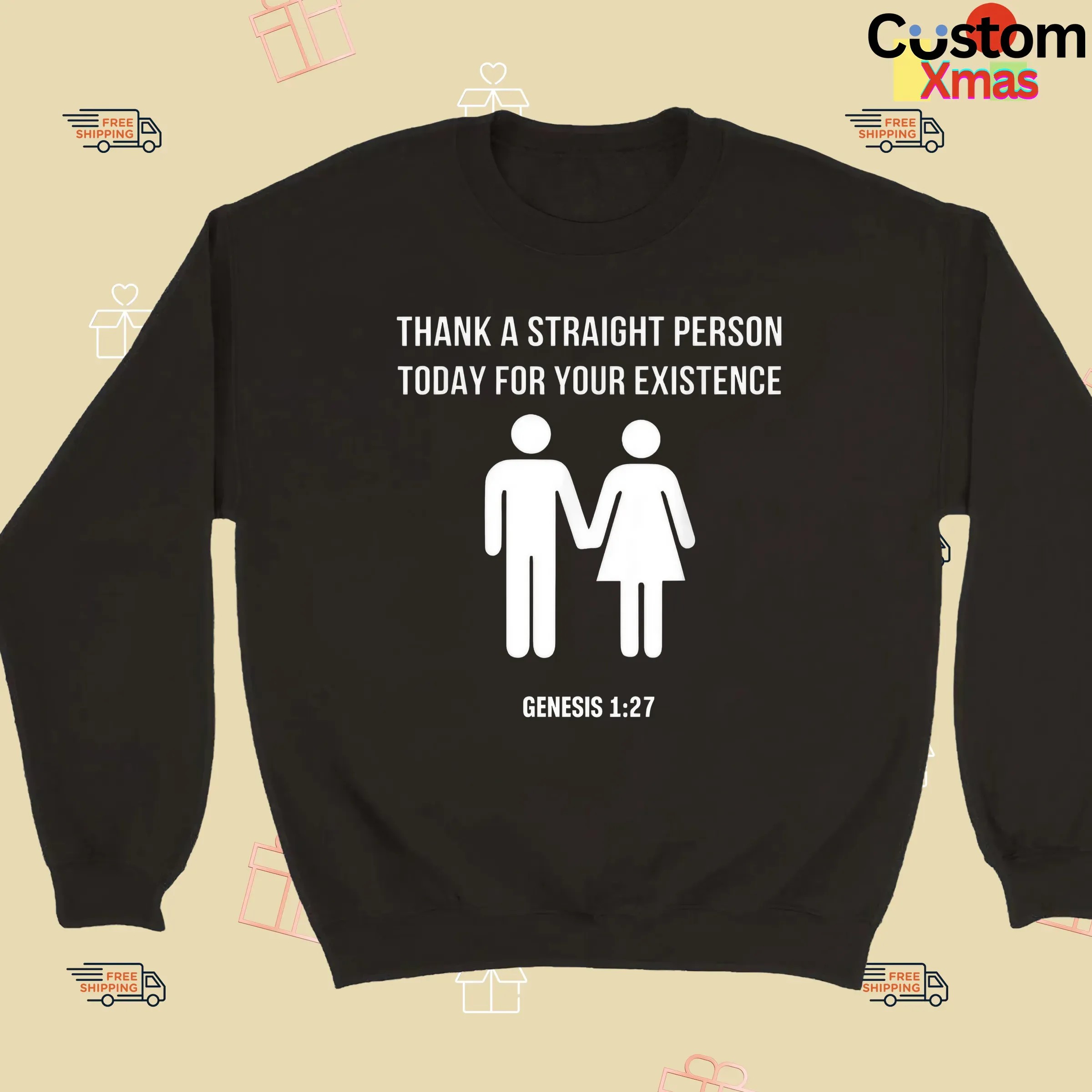 Thank A Straight Person Today For Your Existence Genesis 1 27 Bible T Shirt