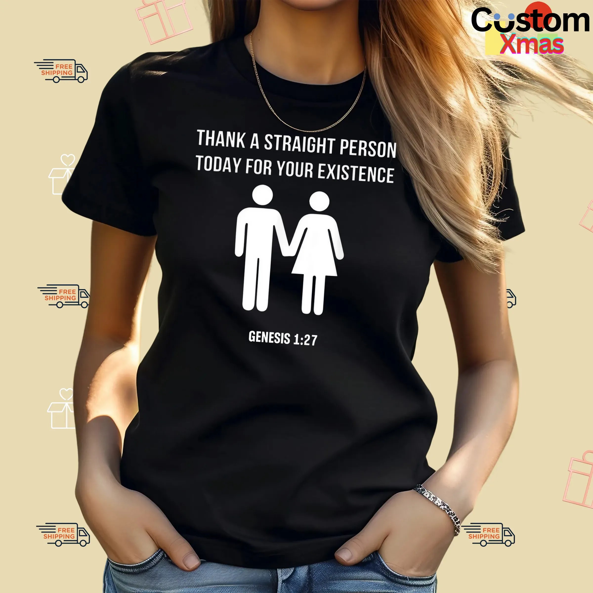 Thank A Straight Person Today For Your Existence Genesis 1 27 Bible T Shirt