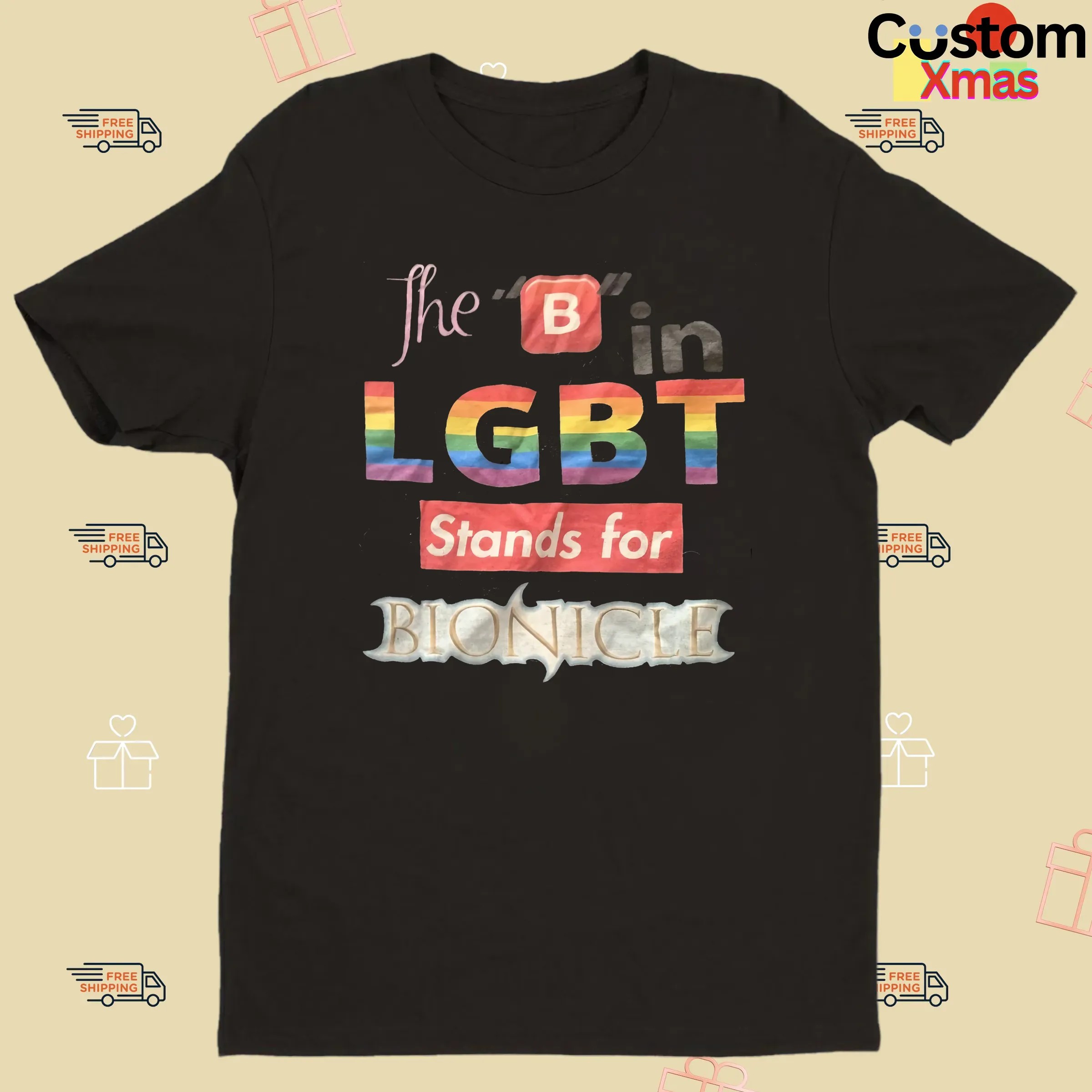 The B In Lgbt Stands For Bionicle T Shirt