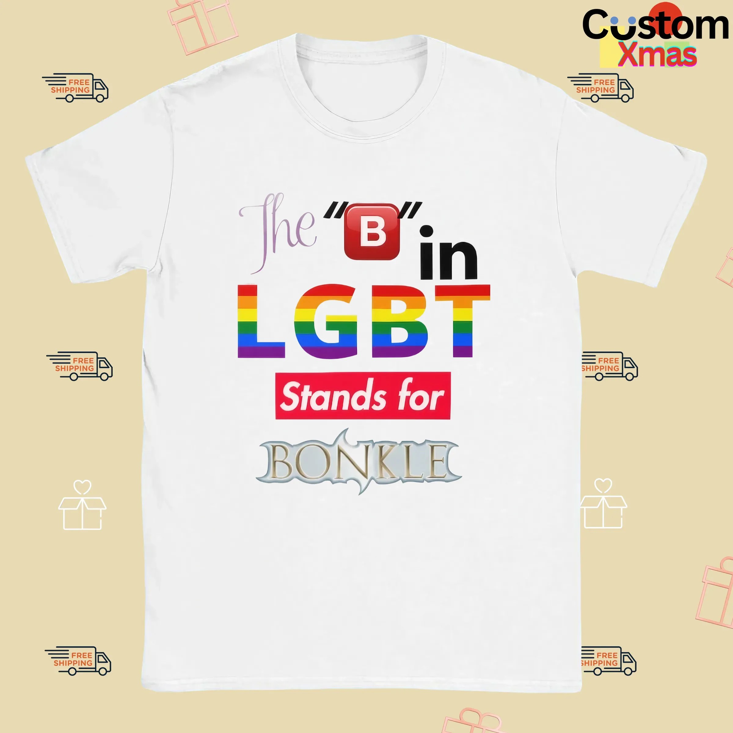The B in LGBT stands for Bonkle T Shirt