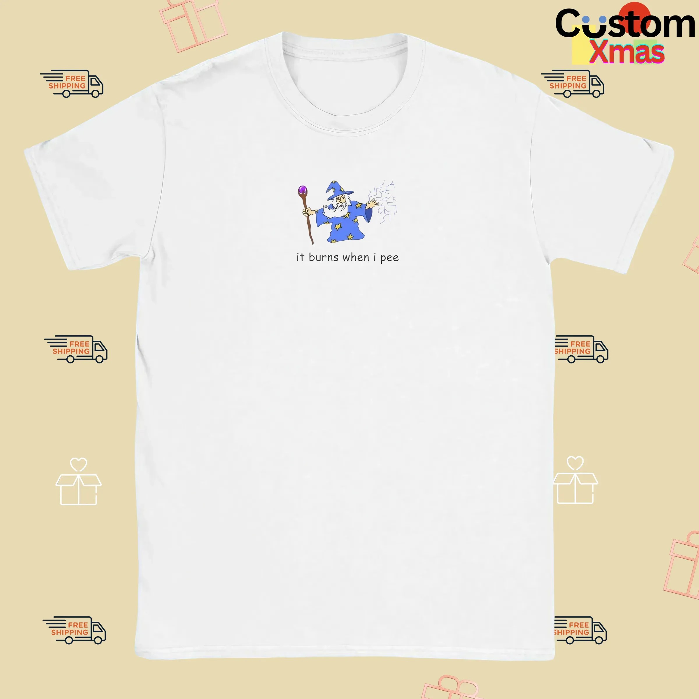 Wizard It Burns When I Pee T Shirt