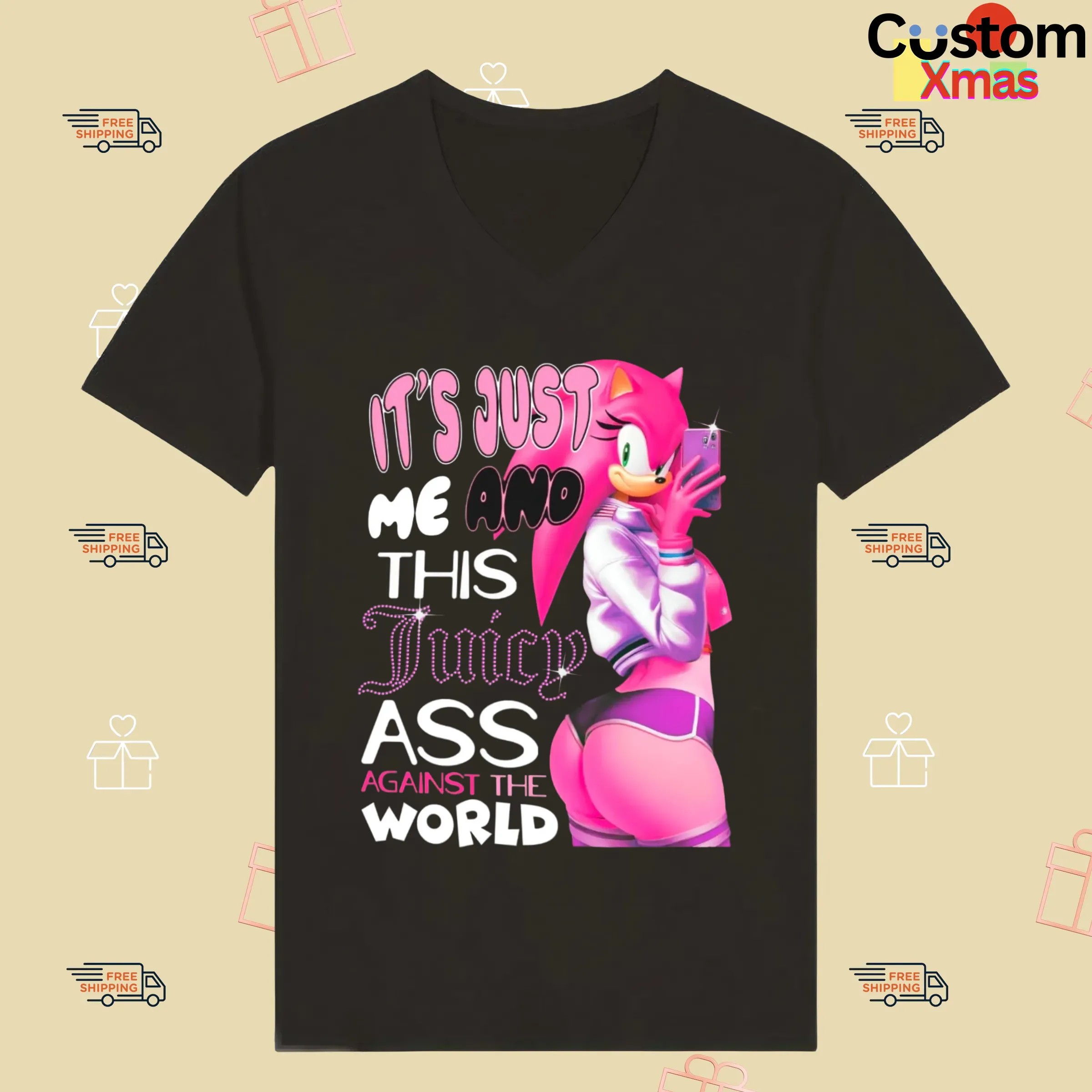 Amy Rose It's Just Me And This Juicy Ass Against The World Sonic The Hedgehog T Shirt