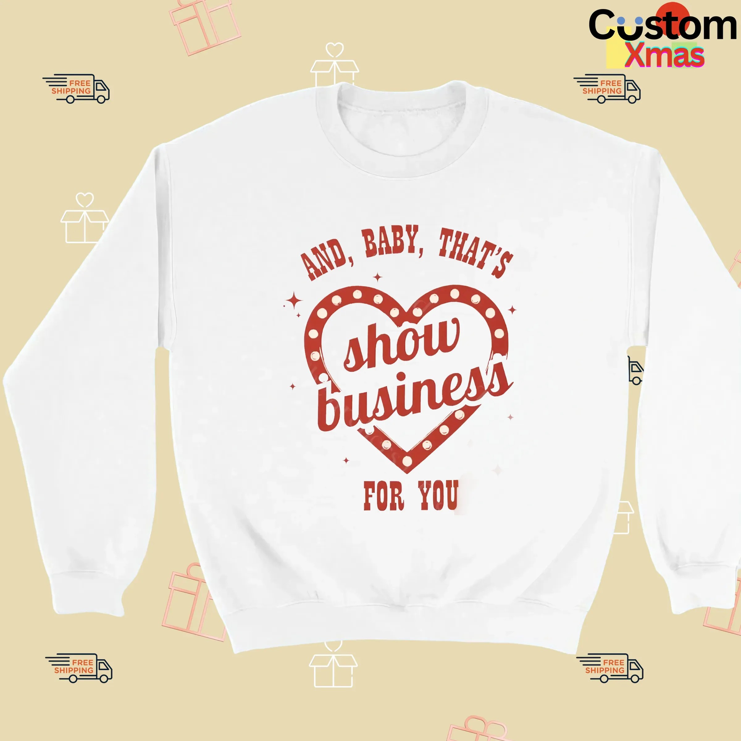 And Baby That's Show Business For You Showgirl T Shirt