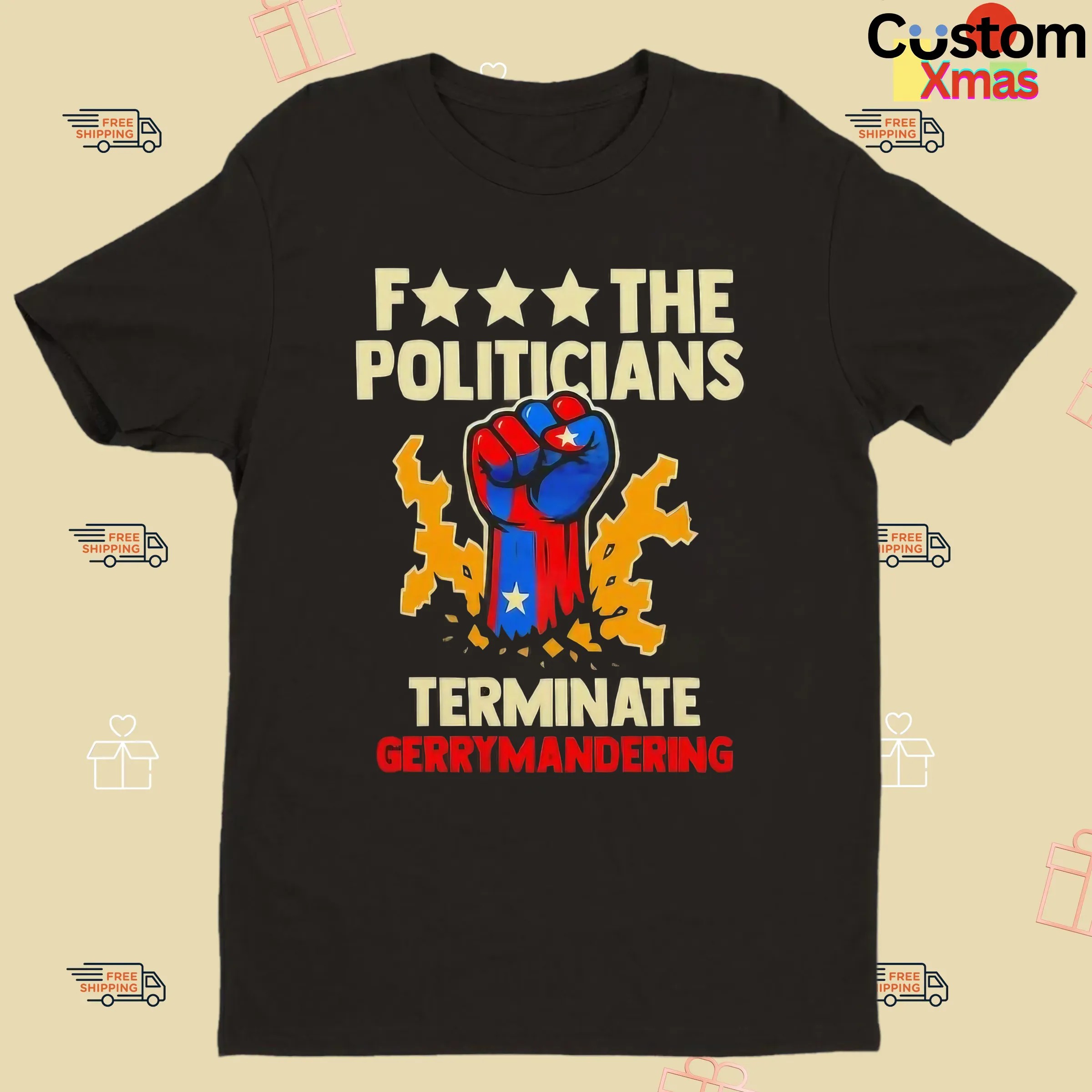 Arnold Schwarzenegger Wearing F The Politicians Terminate Gerrymandering T Shirt
