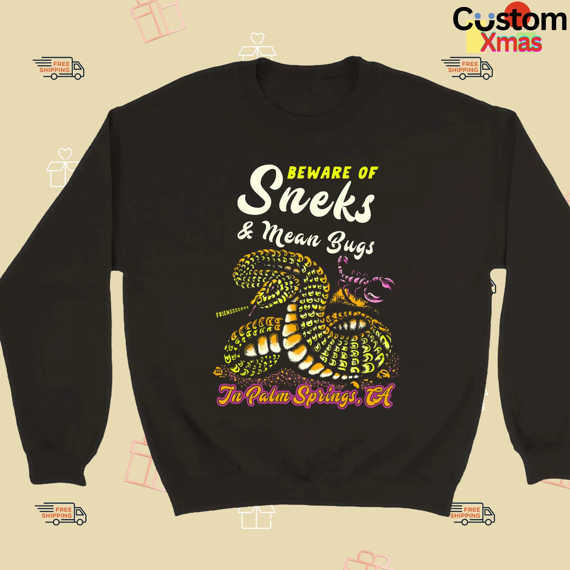 Beware Of Sneks And Mean Bugs In Palm Springs CA T Shirt