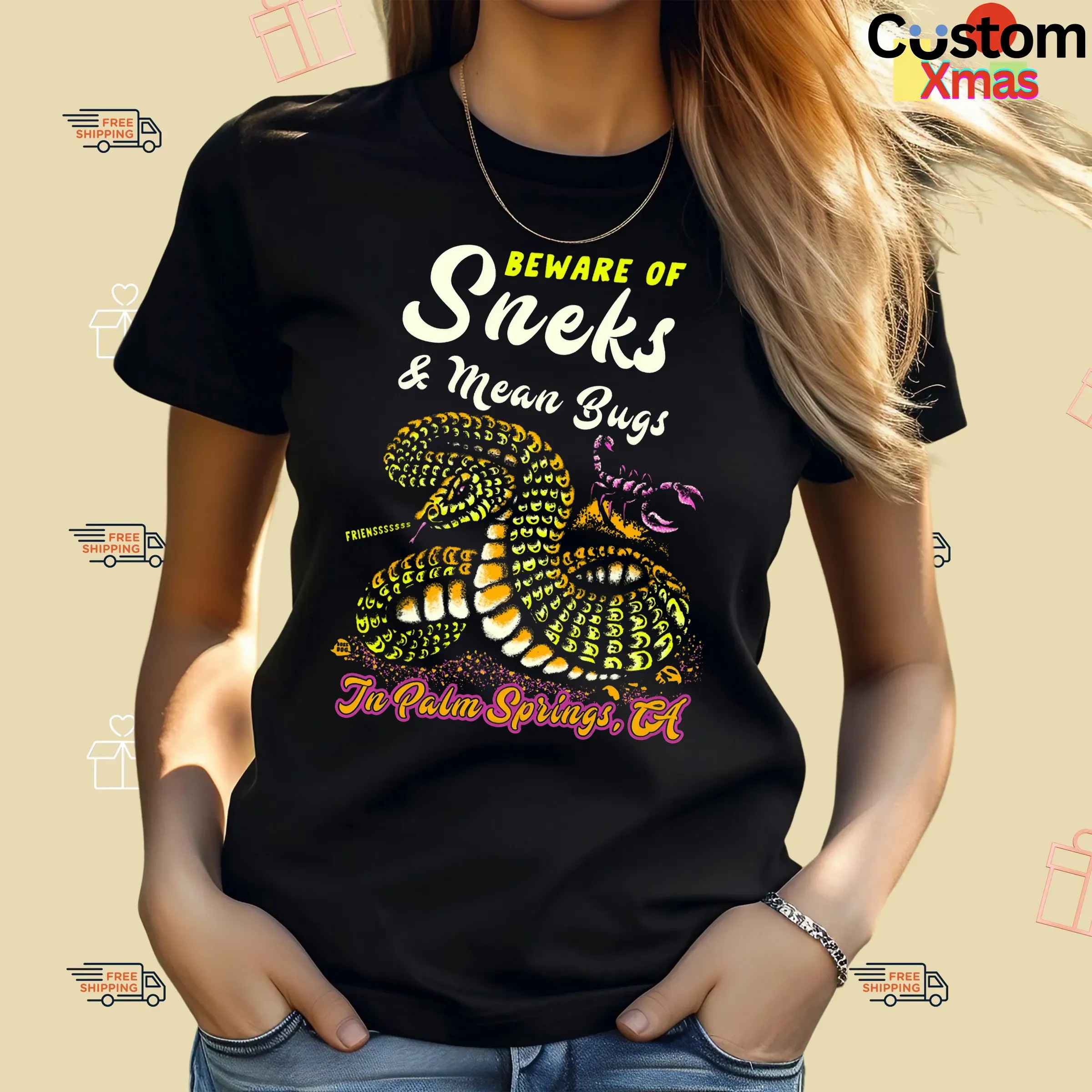 Beware Of Sneks And Mean Bugs In Palm Springs CA T Shirt