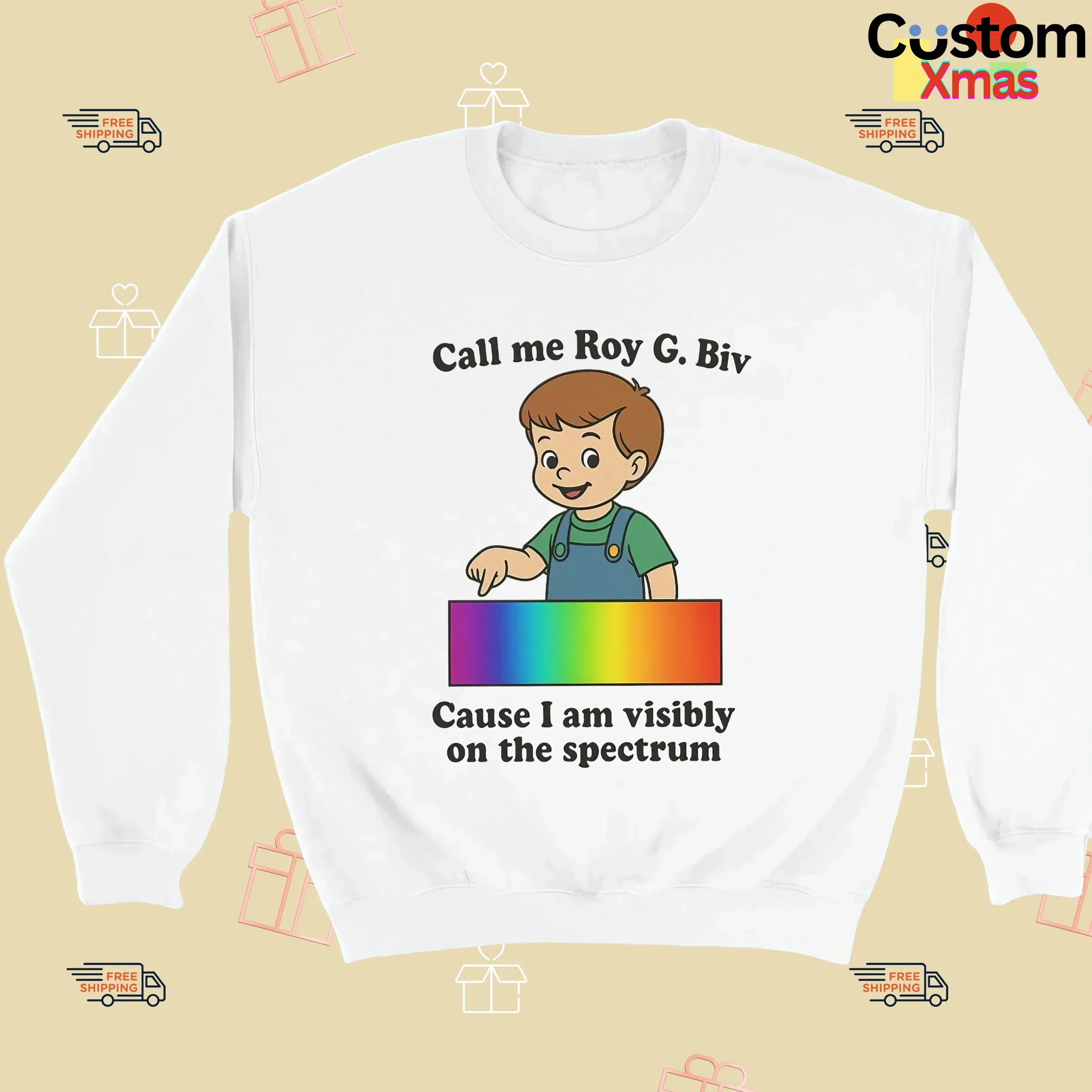 Call My Roy G. Biv Cause I Am Visibly On The Spectrum Graphic T Shirt