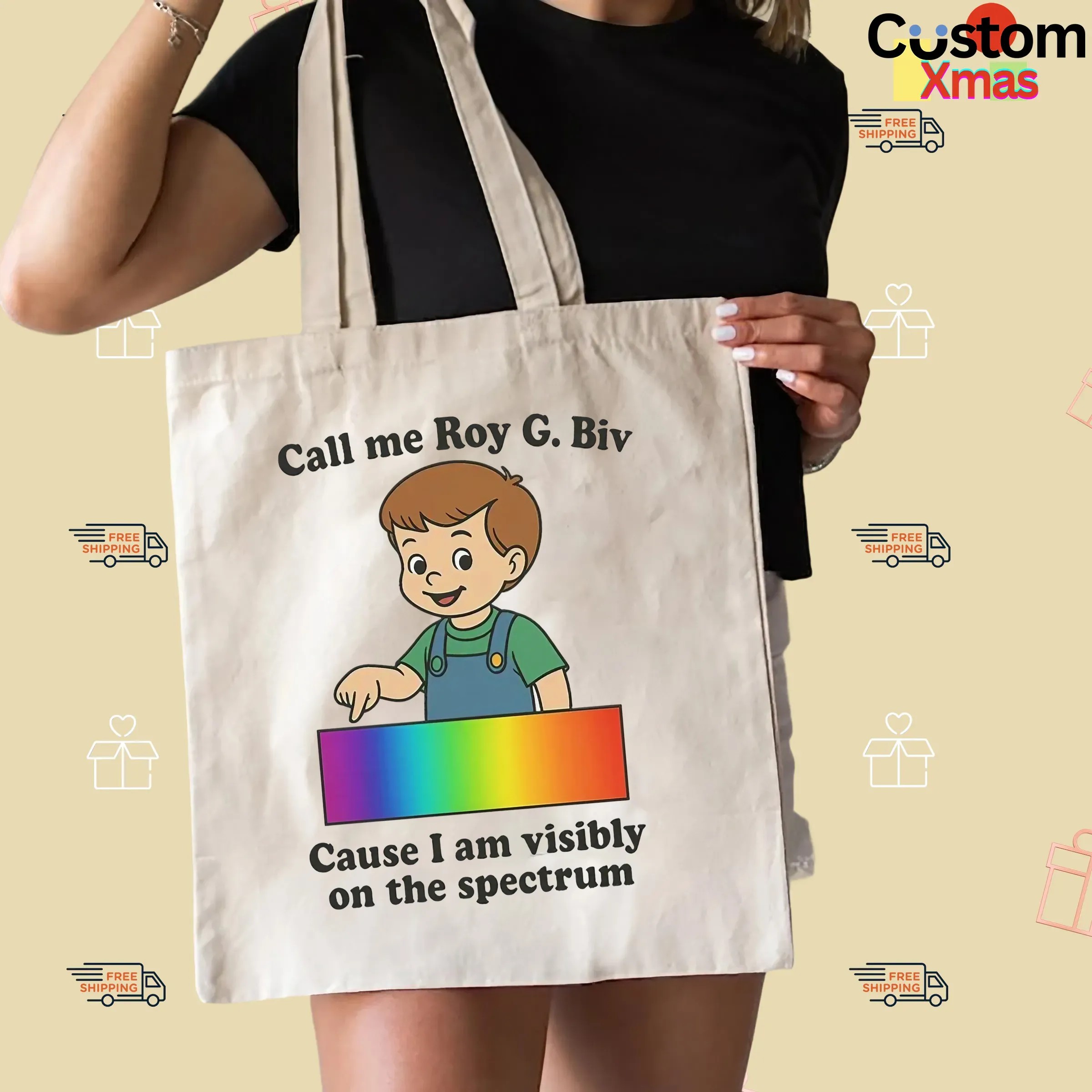 Call My Roy G. Biv Cause I Am Visibly On The Spectrum Graphic T Shirt