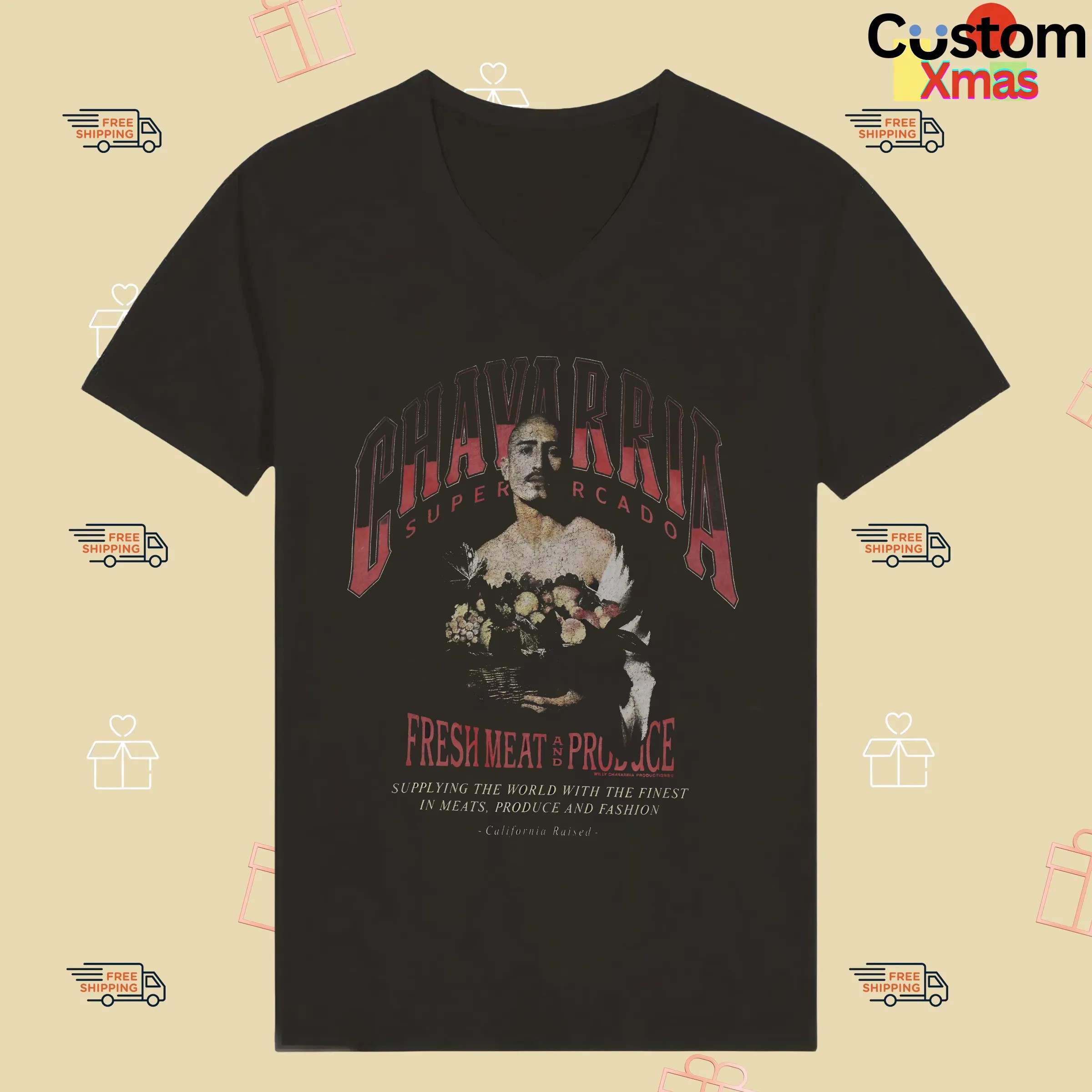 Chavarria Supermercado Fresh Meat And Produce Supplying The World With The Finest In Meats Produce And Fashion California Raised T Shirt