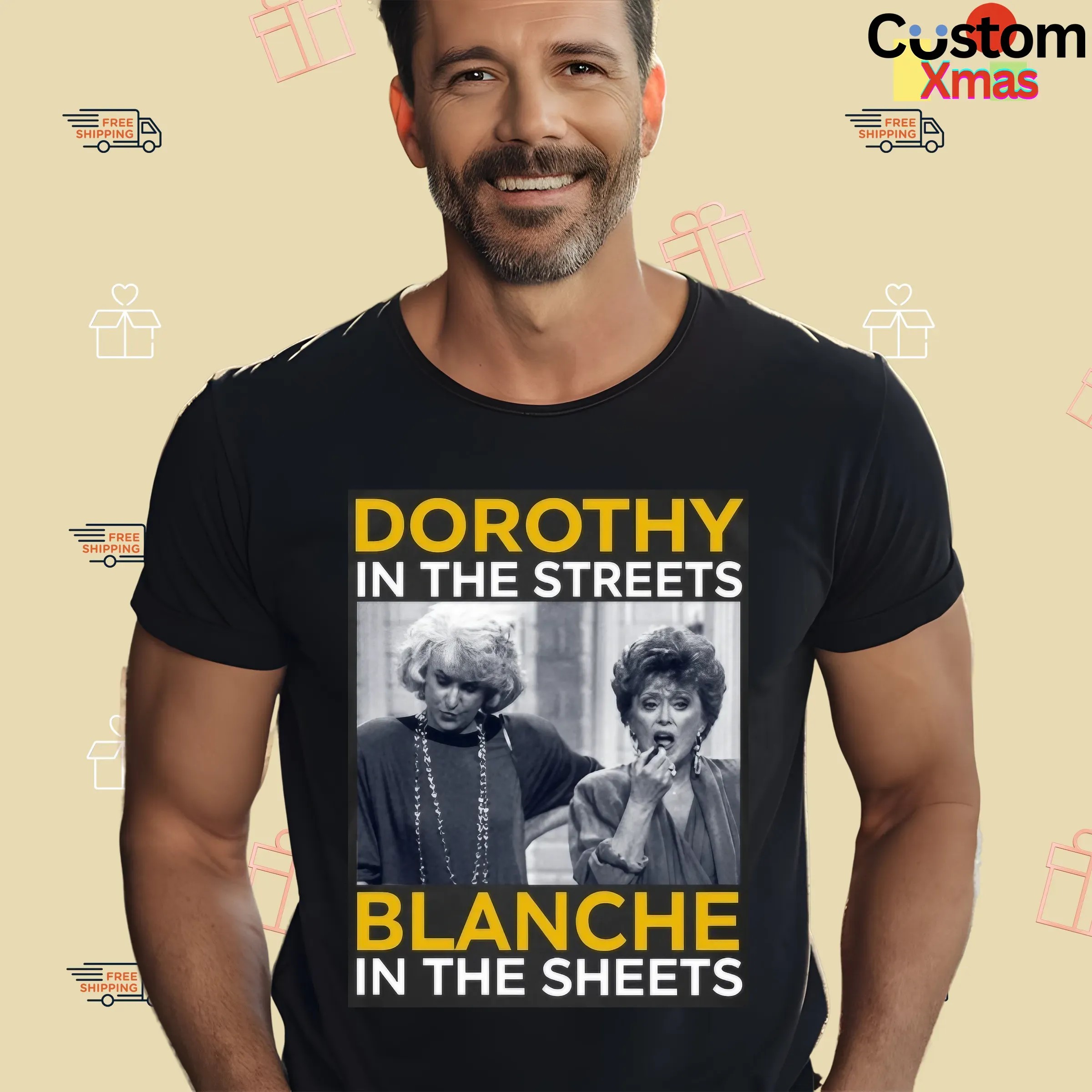 Golden Girls Movie Dorothy In The Streets Blanche In The Sheets T Shirt