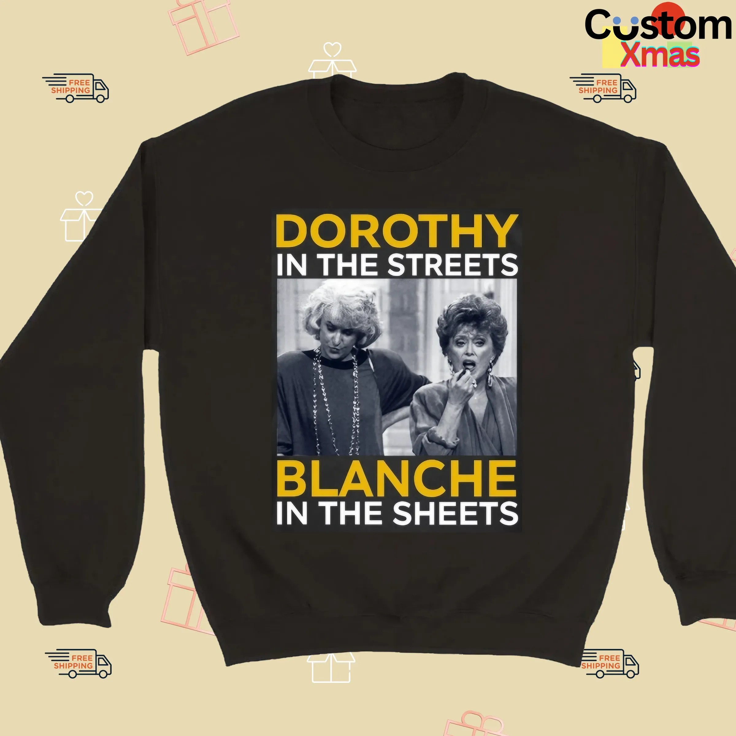 Golden Girls Movie Dorothy In The Streets Blanche In The Sheets T Shirt