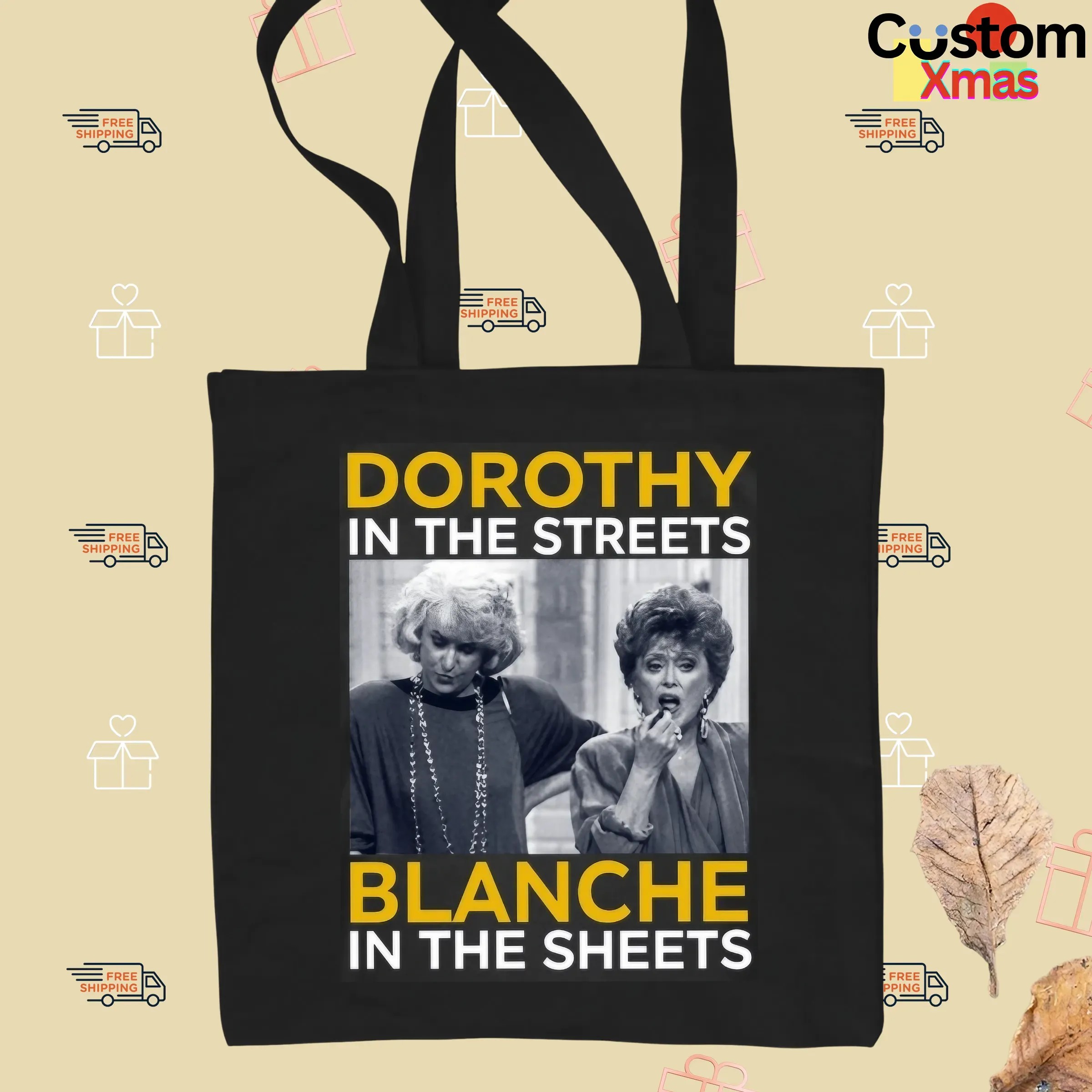 Golden Girls Movie Dorothy In The Streets Blanche In The Sheets T Shirt