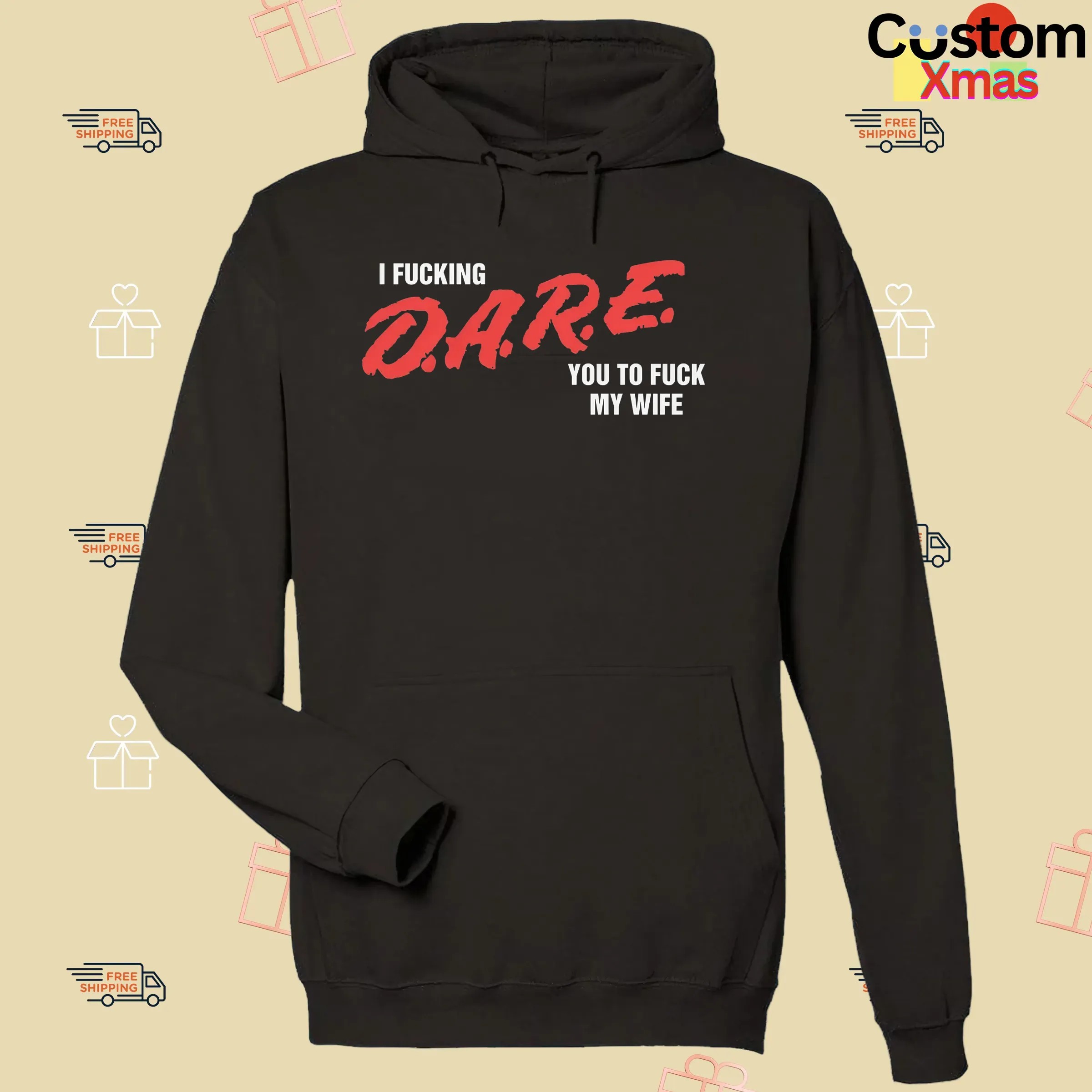 I Fucking D A R E You To Fuck My Wife T Shirt