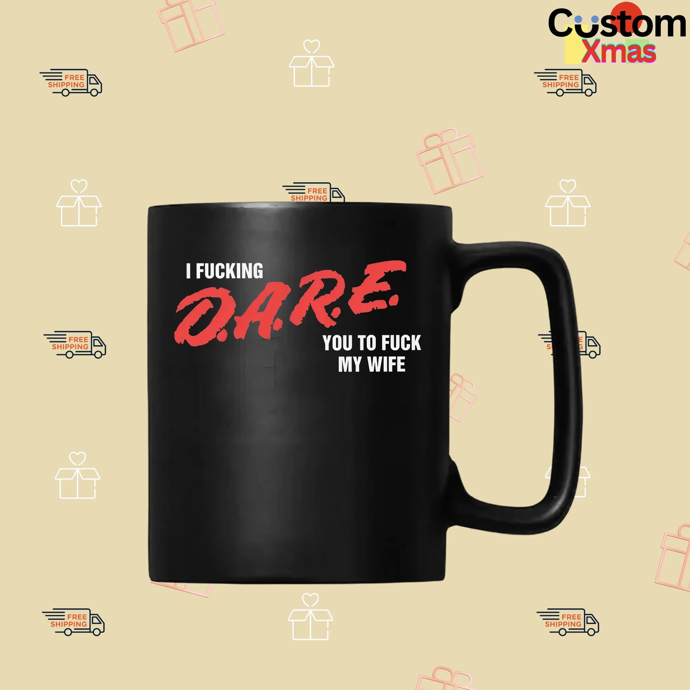 I Fucking D A R E You To Fuck My Wife T Shirt