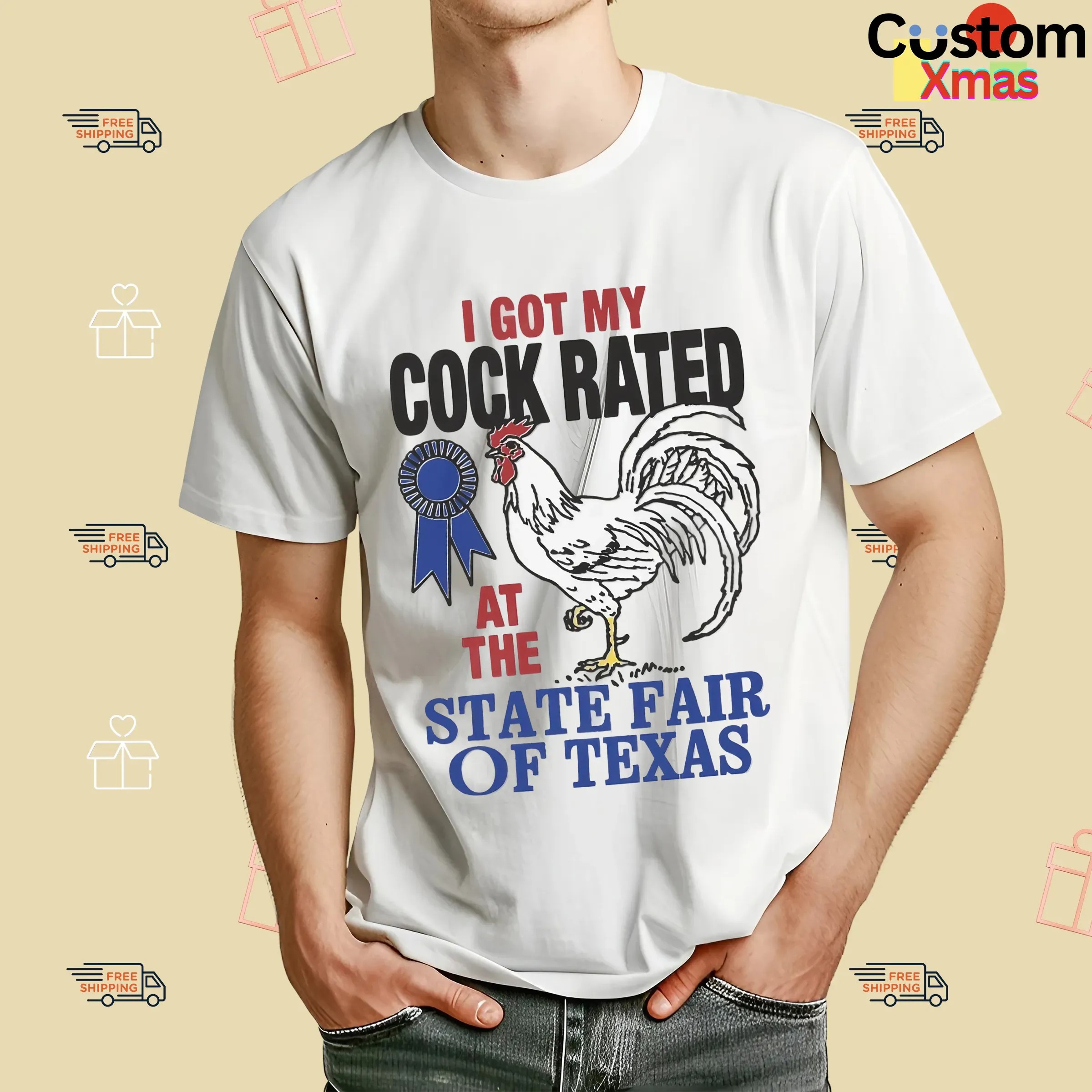 I Got My Cock Rated At The State Fair Of Texas T Shirt