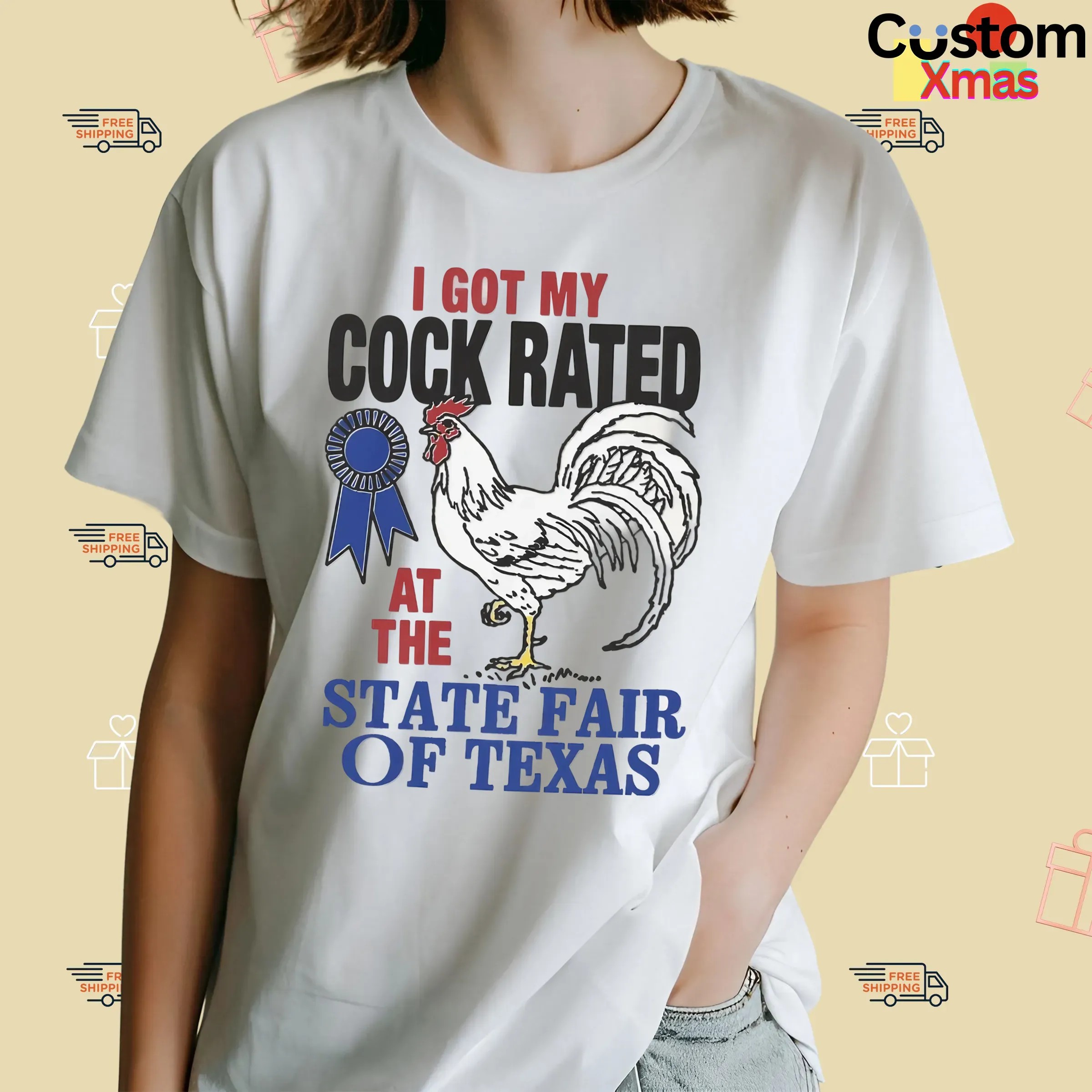 I Got My Cock Rated At The State Fair Of Texas T Shirt
