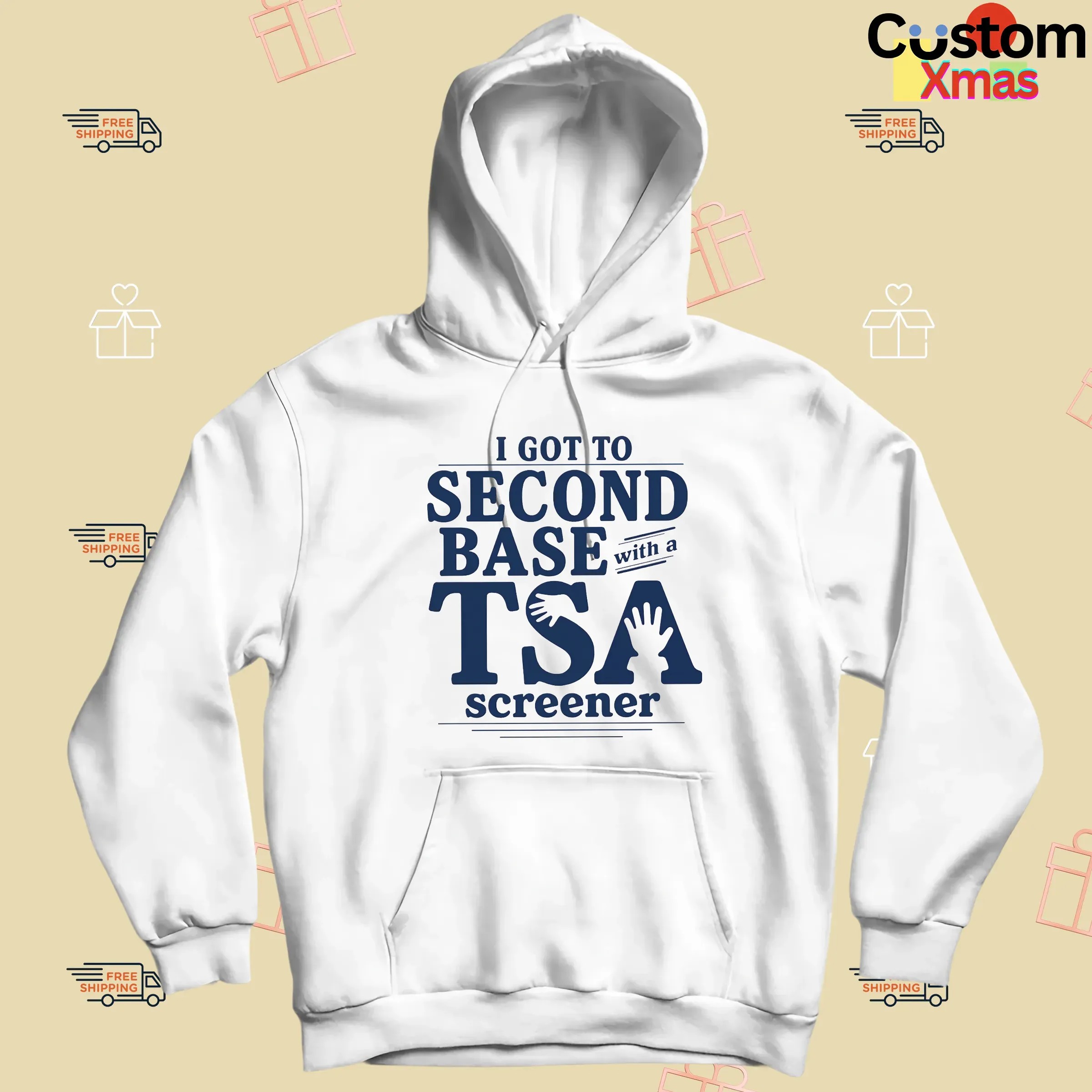I Got To Second Base With A Tsa Screener Meme T Shirt