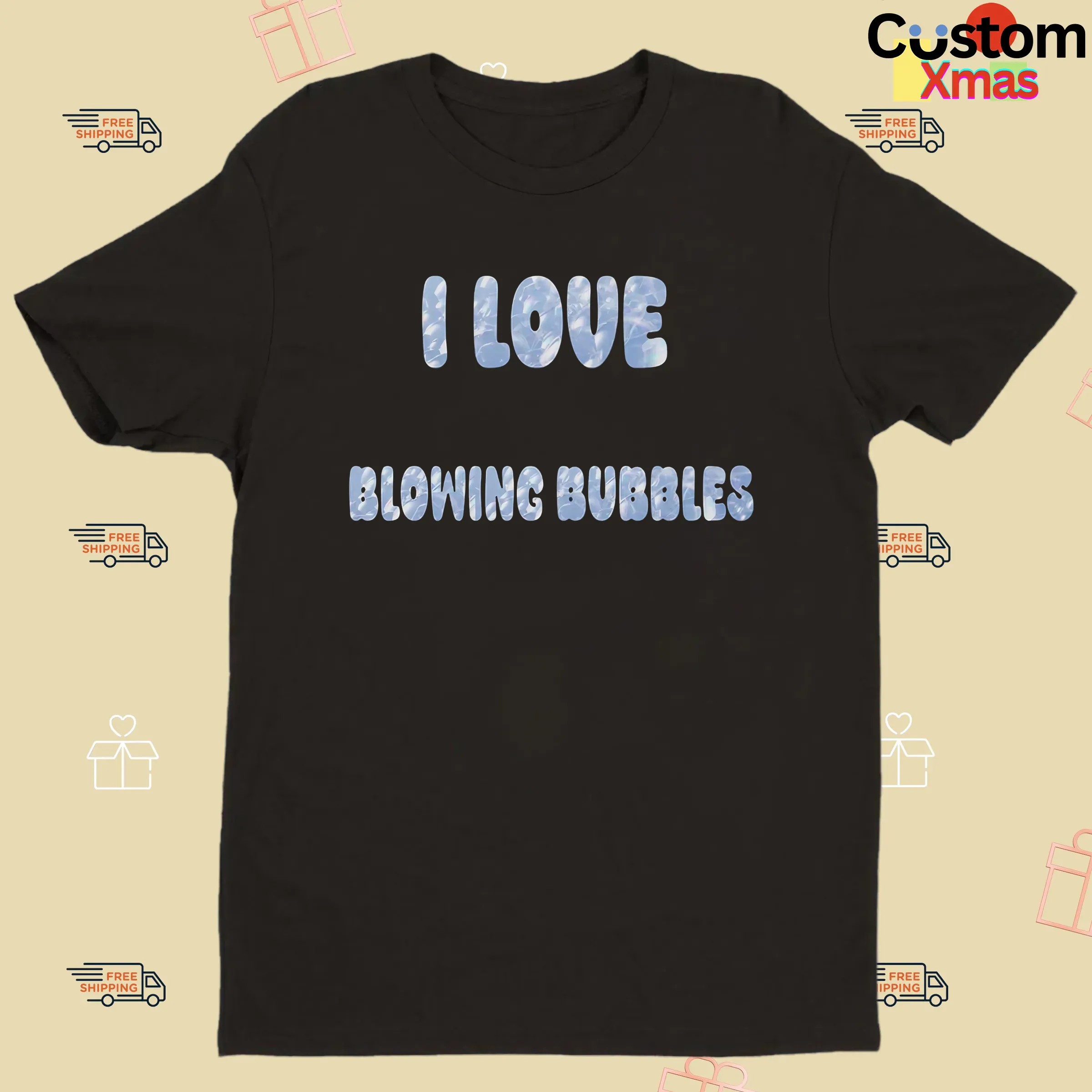 I Love Blowing Bubbles T Shirt
