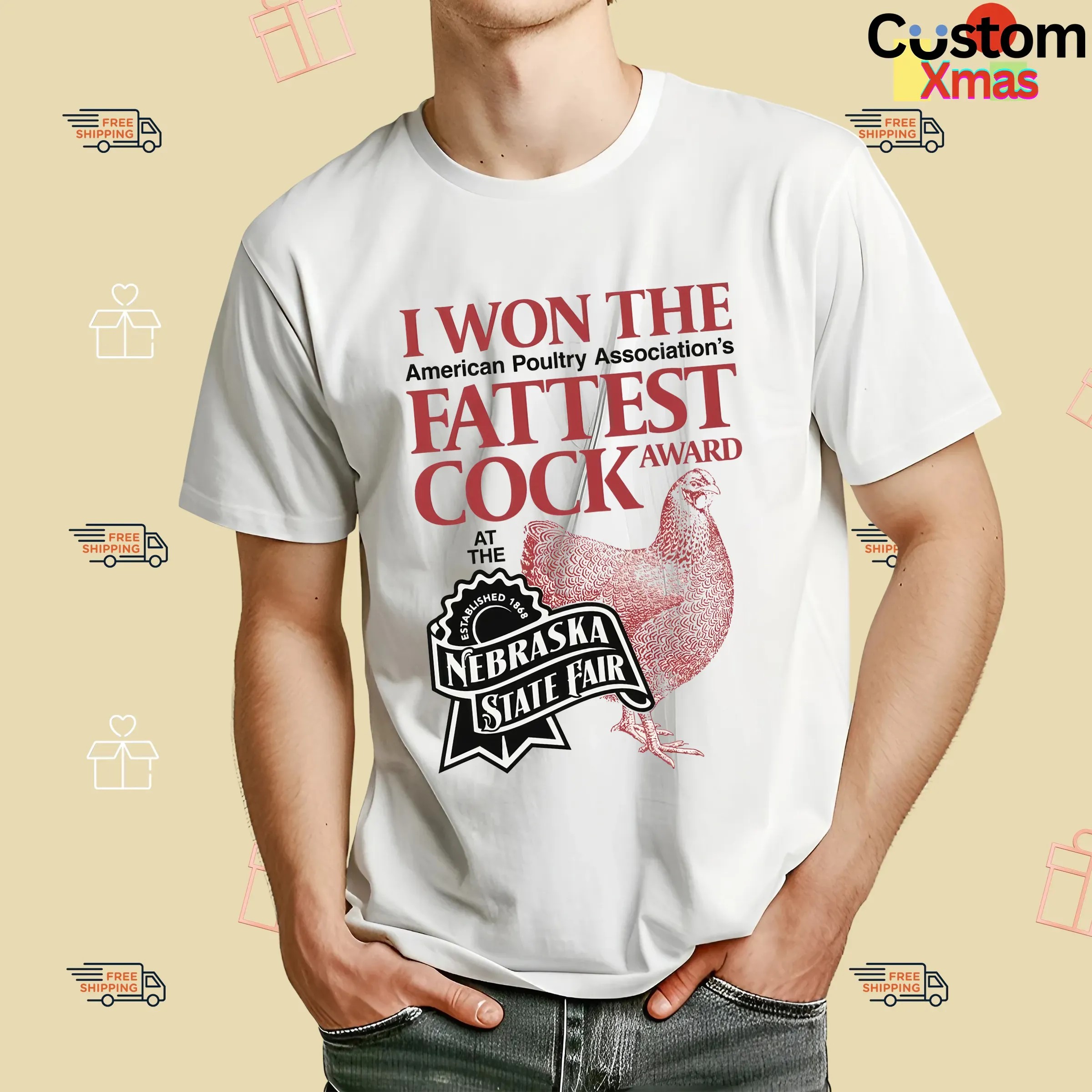 I Won The American Poultry Association Fattest Cock Award At The Nebraska State Fair Estd 1868 T Shirt