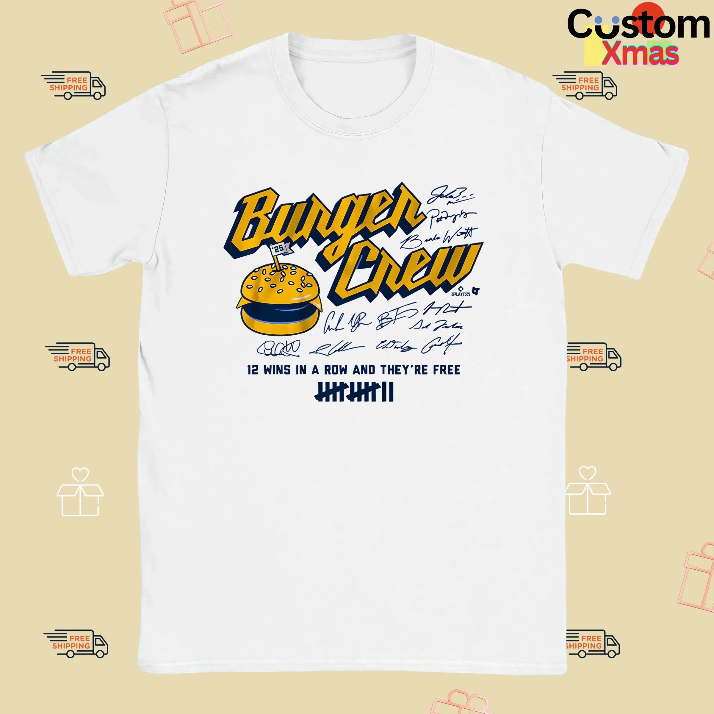 Milwaukee Burger Crew 12 Wins In A Row And They're Free Signatures T Shirt