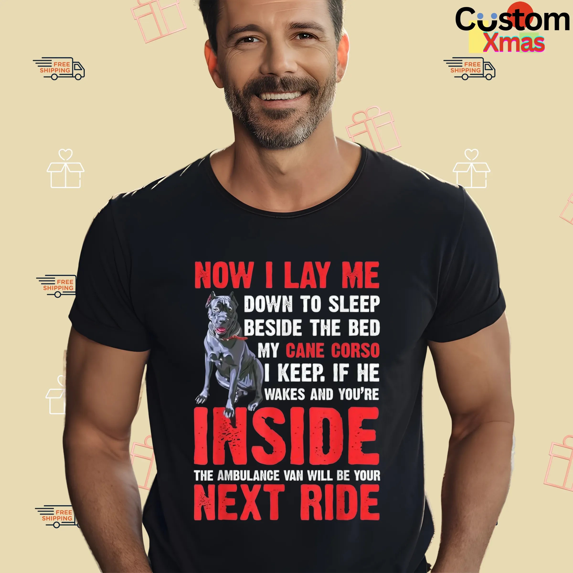 Now I Lay Me Down To Sleep Beside The Bed My Cane Corso I Keep If He Wakes And You're Inside The Ambulance Van Will Be Your Next Ride T Shirt