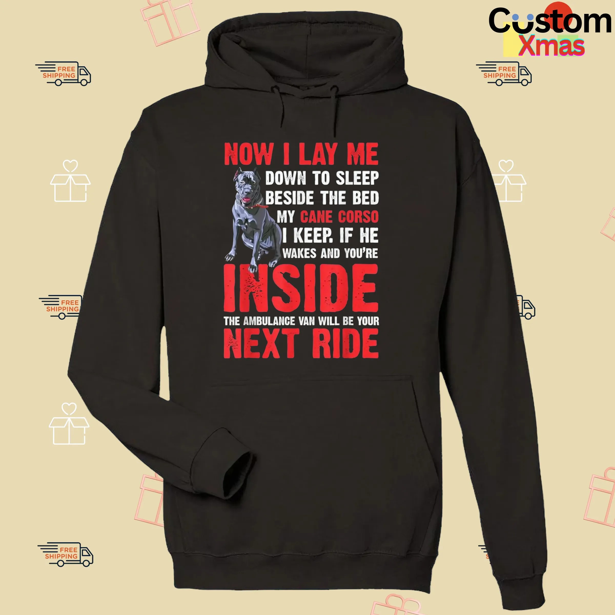 Now I Lay Me Down To Sleep Beside The Bed My Cane Corso I Keep If He Wakes And You're Inside The Ambulance Van Will Be Your Next Ride T Shirt