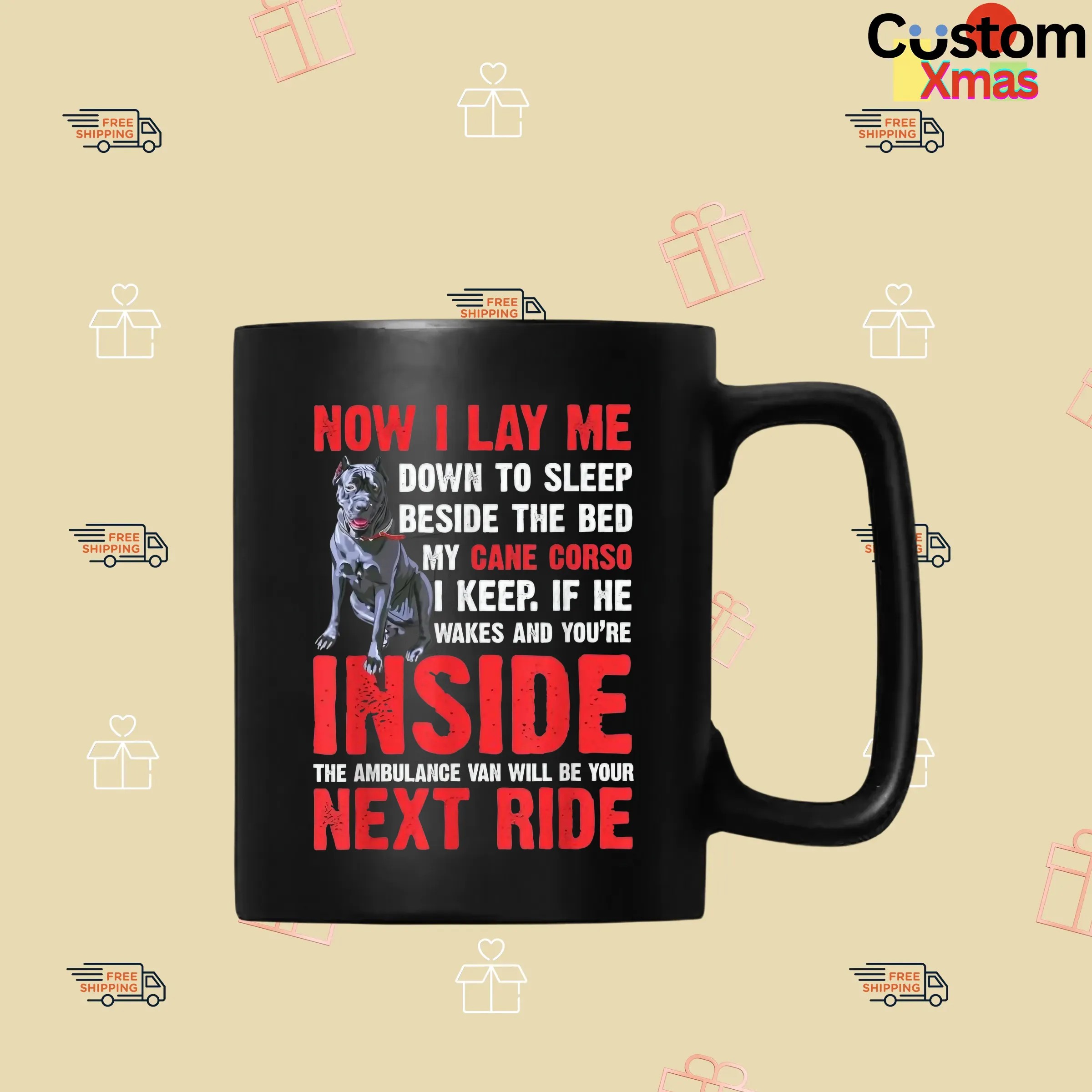 Now I Lay Me Down To Sleep Beside The Bed My Cane Corso I Keep If He Wakes And You're Inside The Ambulance Van Will Be Your Next Ride T Shirt