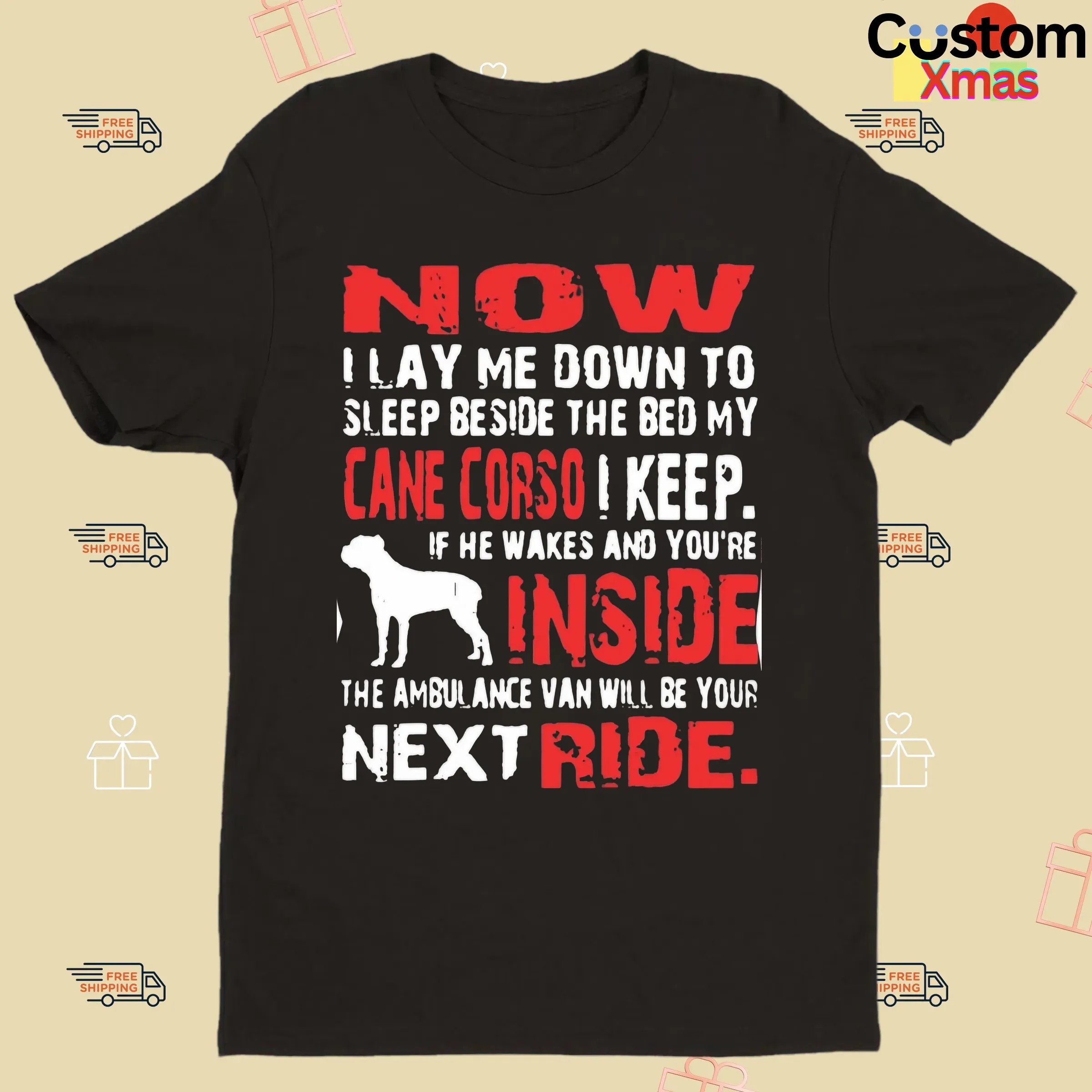 Now I Lay Me Down To Sleep Beside The Bed My Cane Corso I Keep T Shirt