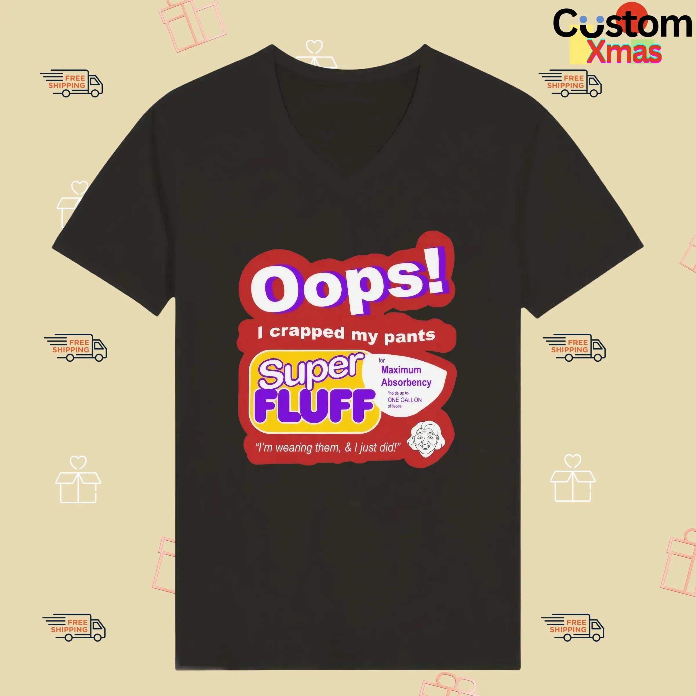 Oops I Crapped My Pants Super Fluff I'm Wearing Them T Shirt