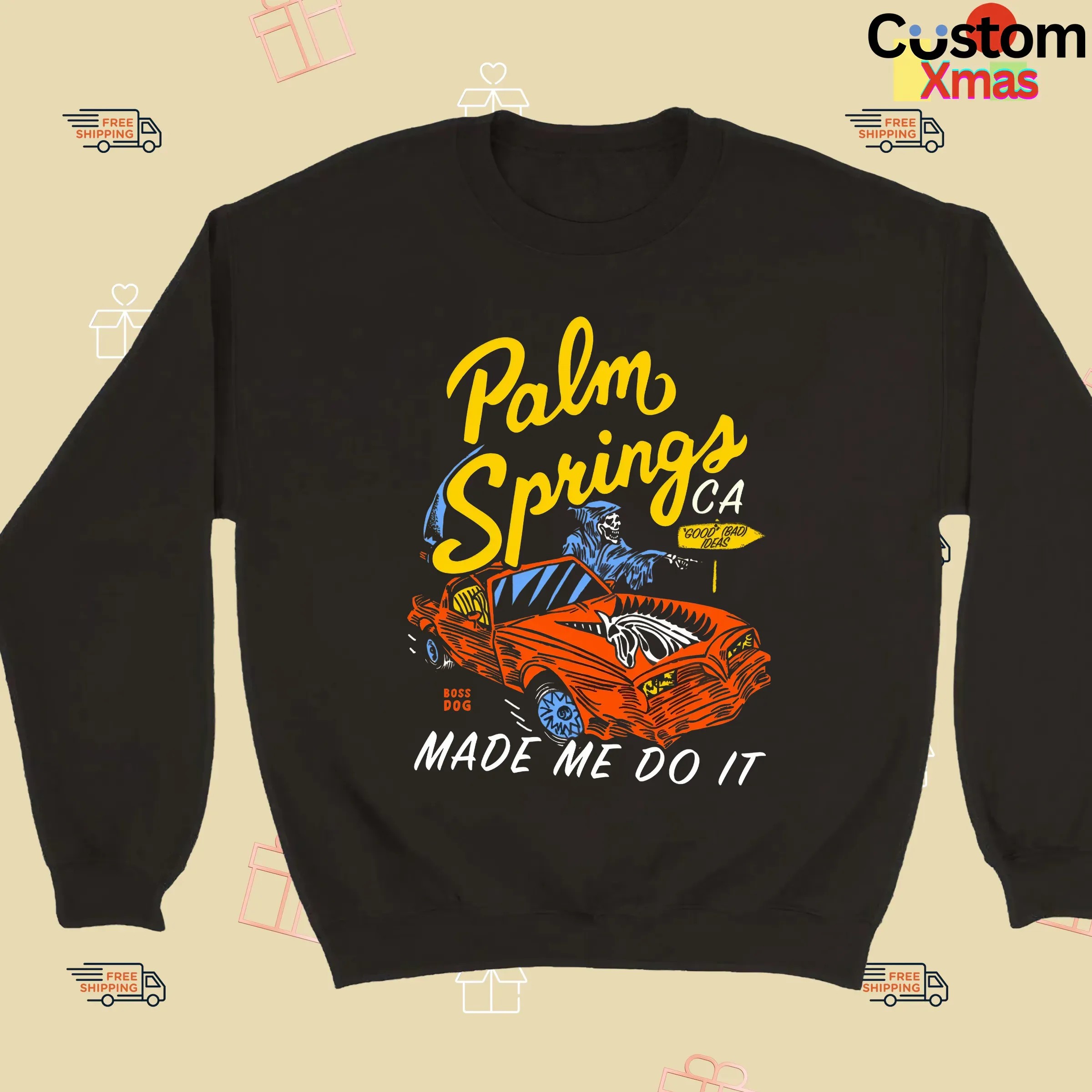Palm Springs CA Made Me Do It Grim Reaper On Car T Shirt