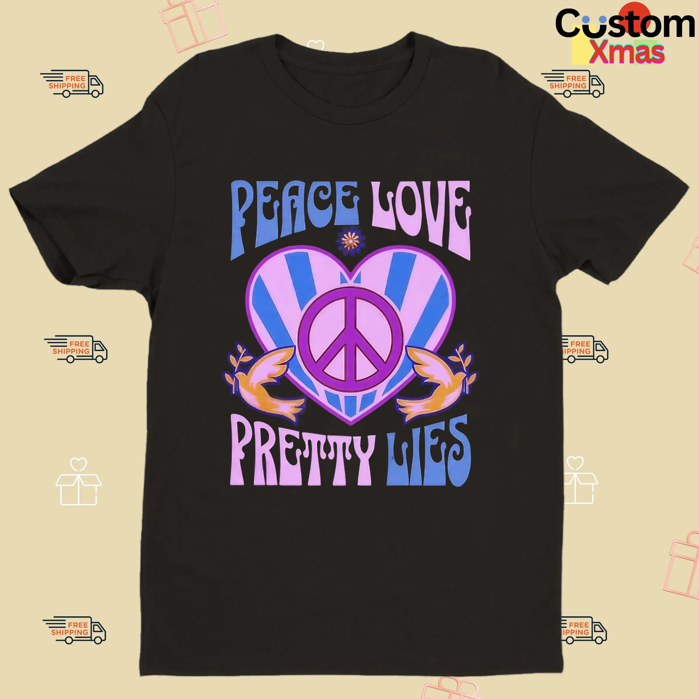 Peace Love Pretty Lies T Shirt