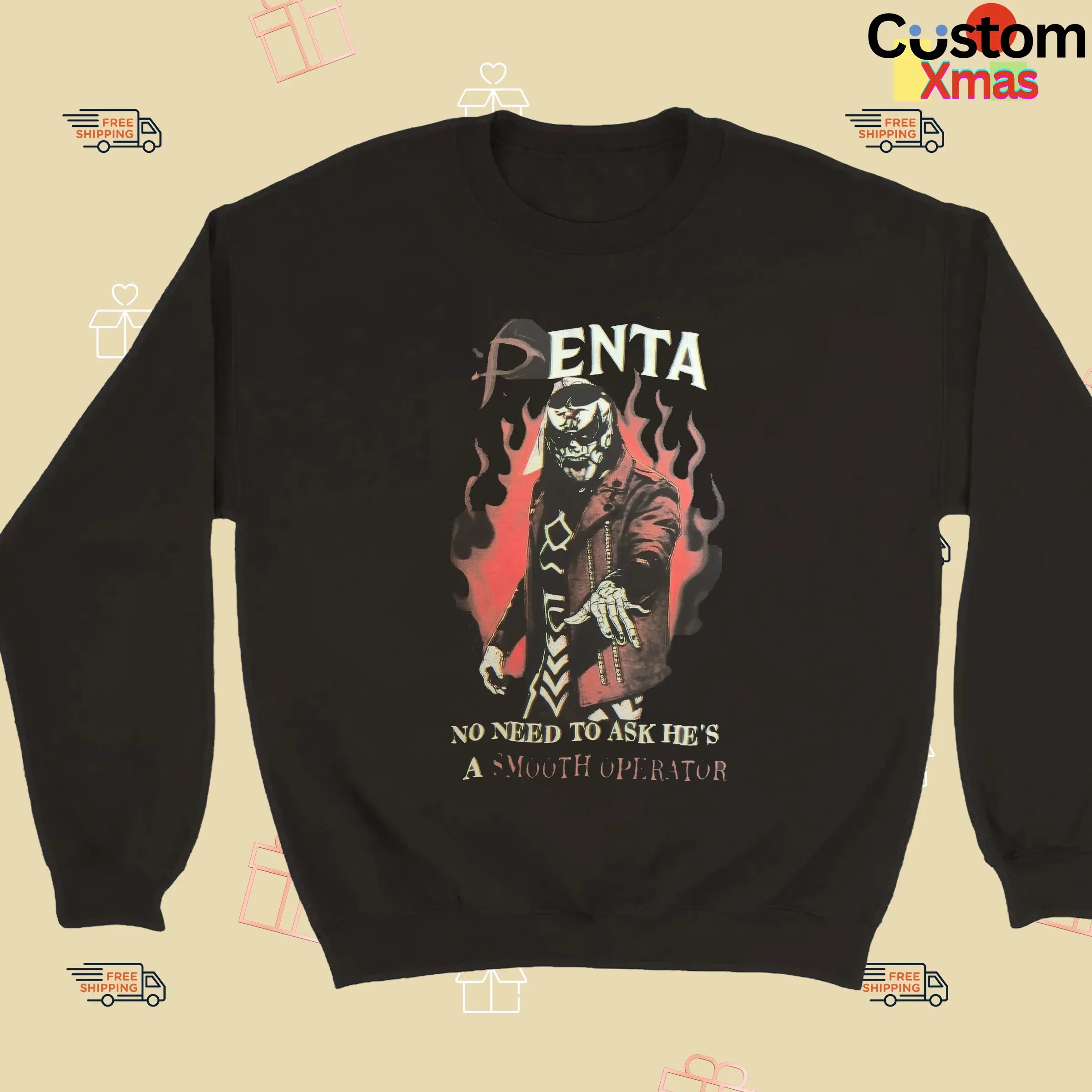 Penta No Need To Ask He’s A Smooth Operator i Gotta Shout Out Double Sided T Shirt