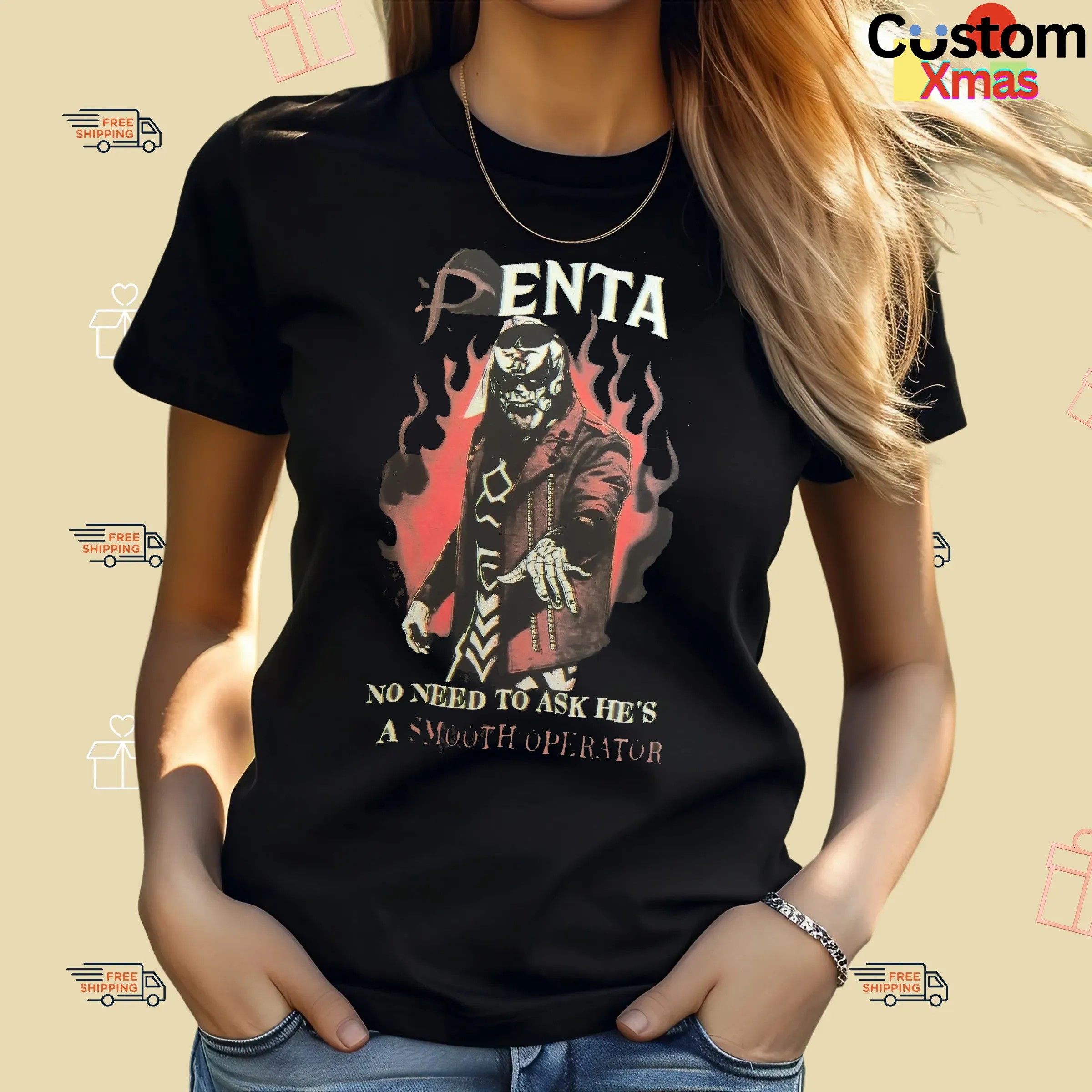 Penta No Need To Ask He’s A Smooth Operator i Gotta Shout Out Double Sided T Shirt