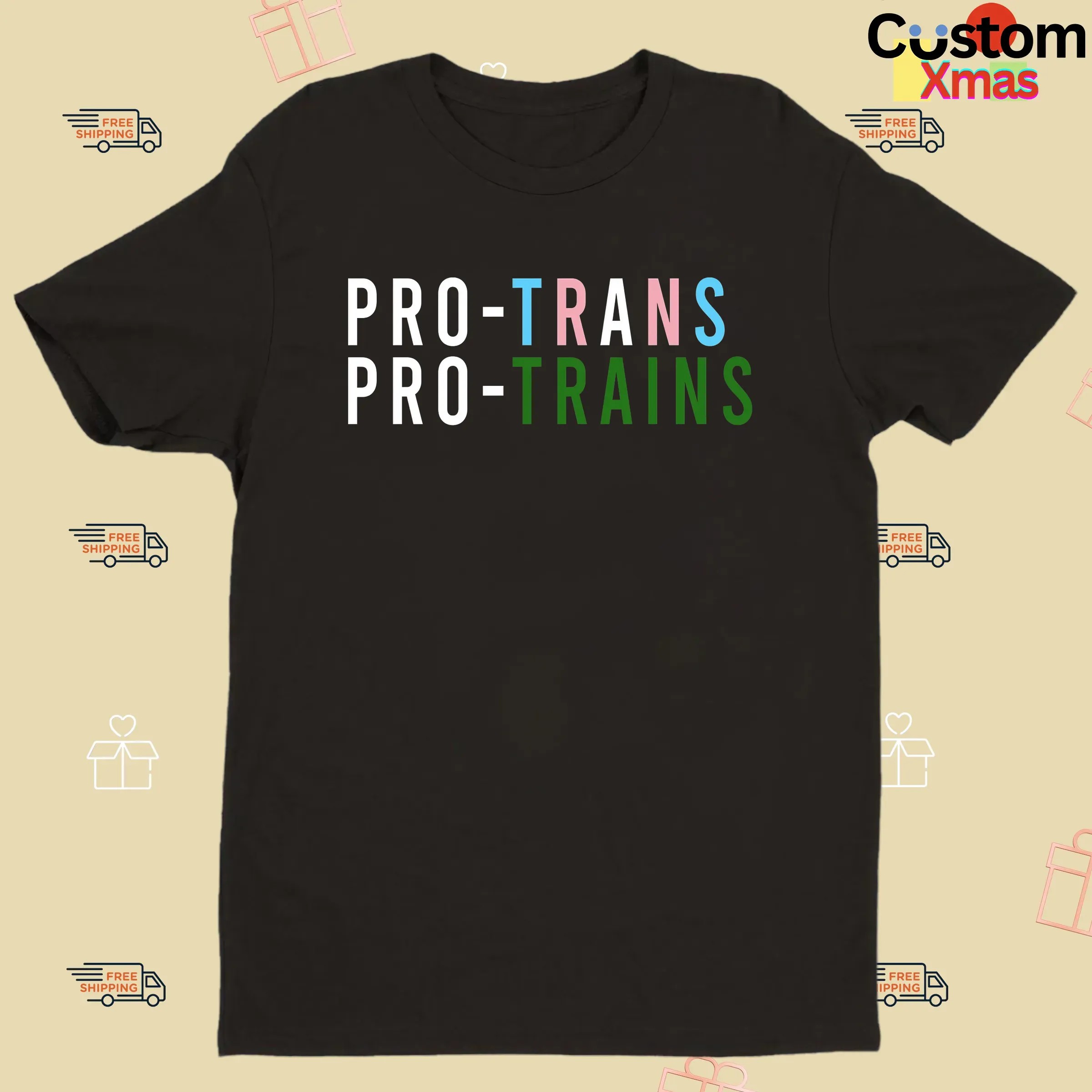 Pro Trans Pro Trains Protest T Shirt