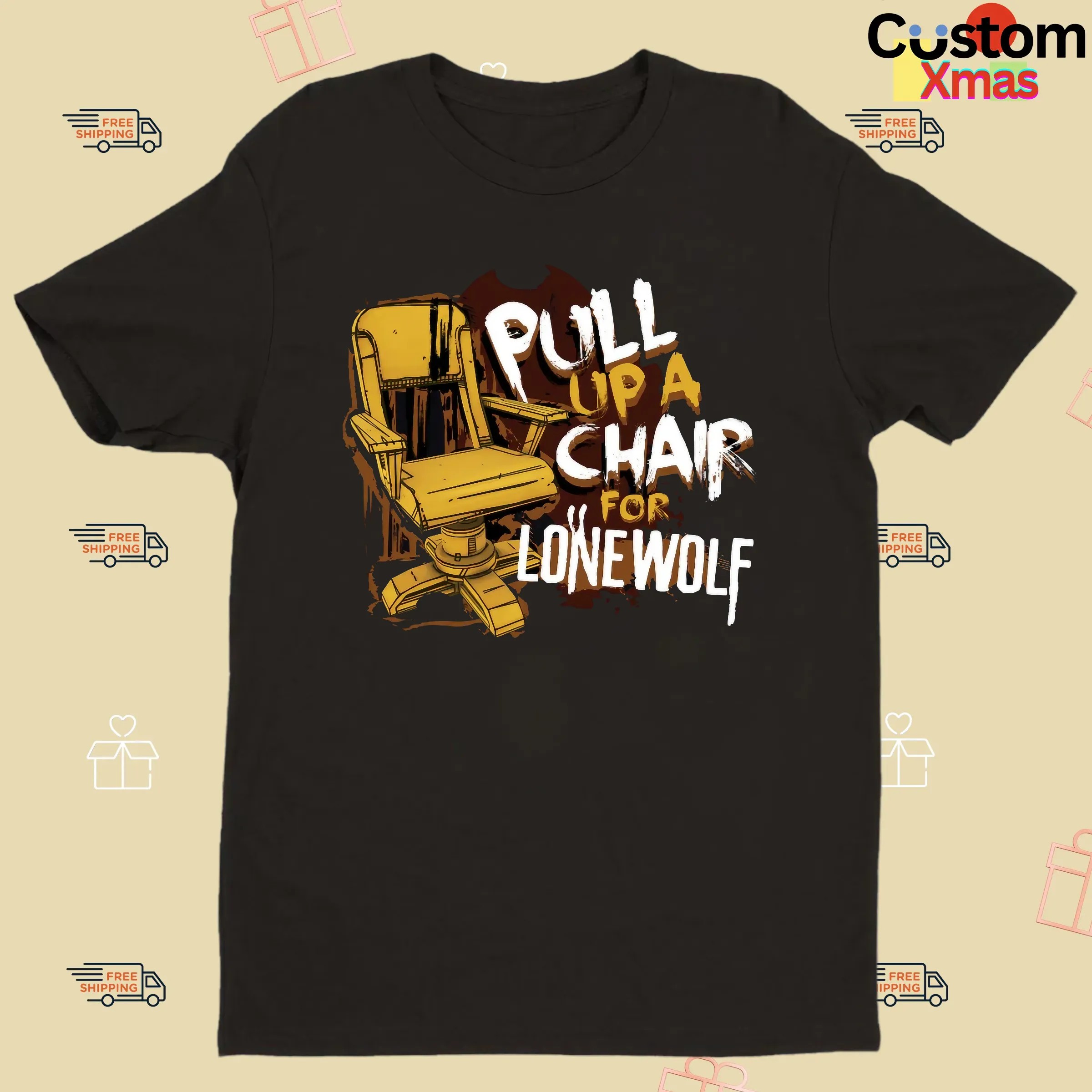 Pull Up A Chair For Lone Wolf T Shirt