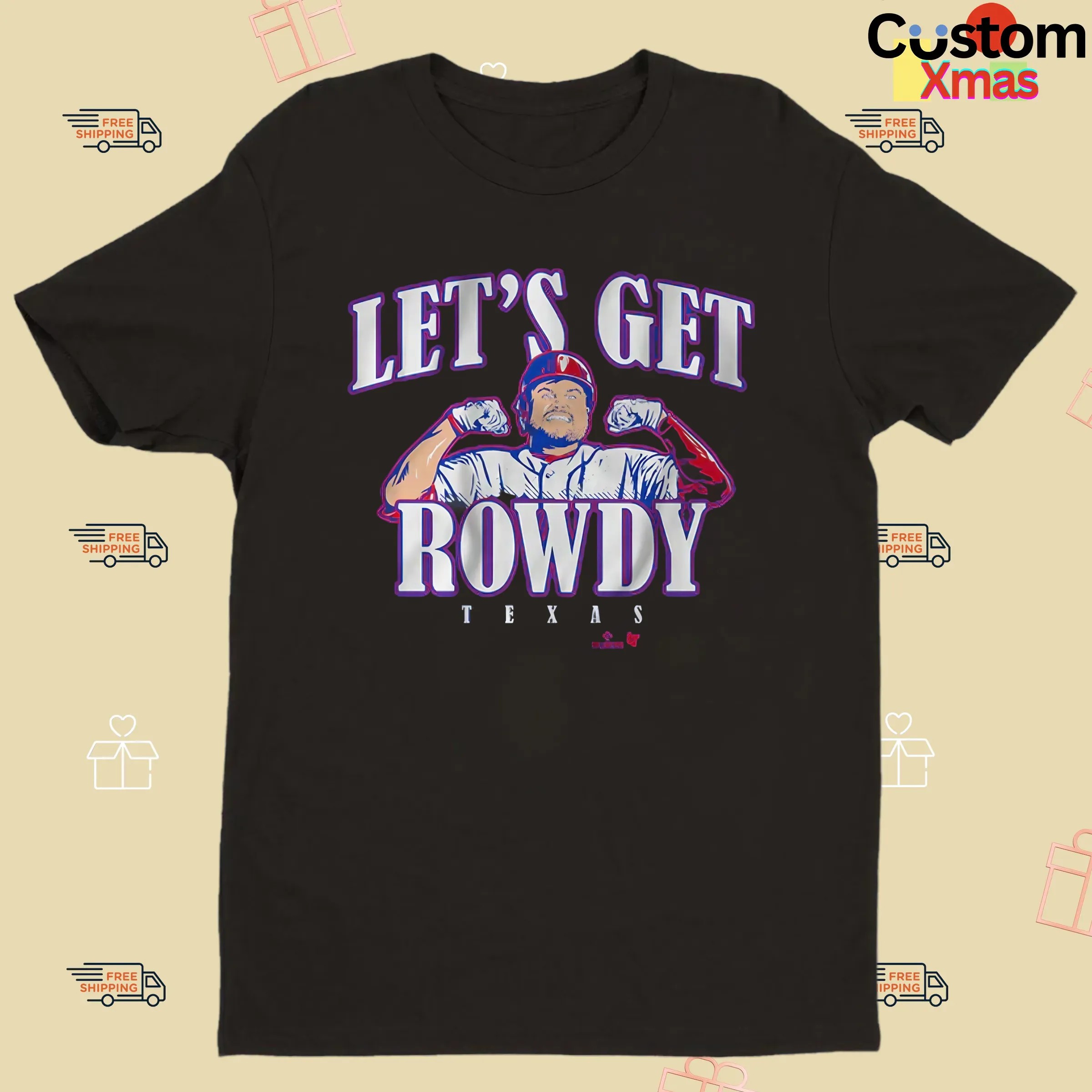 Rowdy Tellez Let's Get Rowdy Texas T Shirt