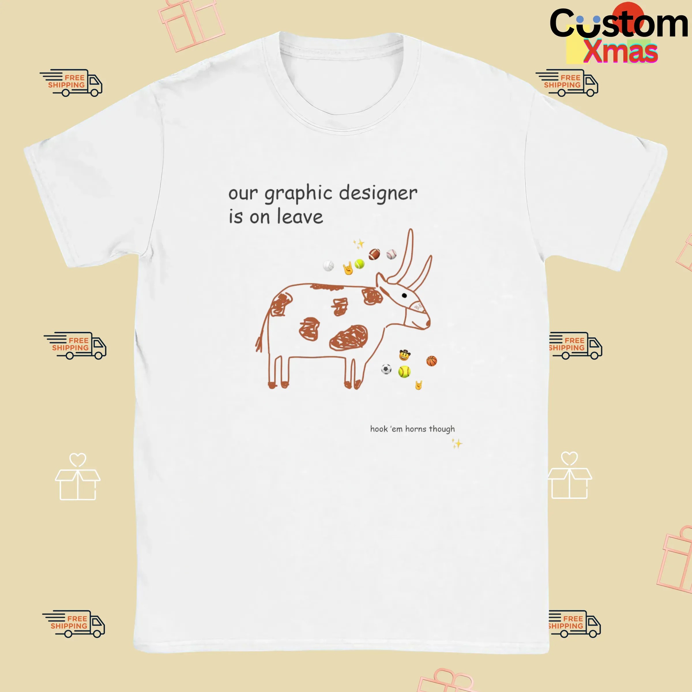 Texas Longhorns Our Graphic Designer Is On Leave 2025 Hook 'em Horns Though T Shirt