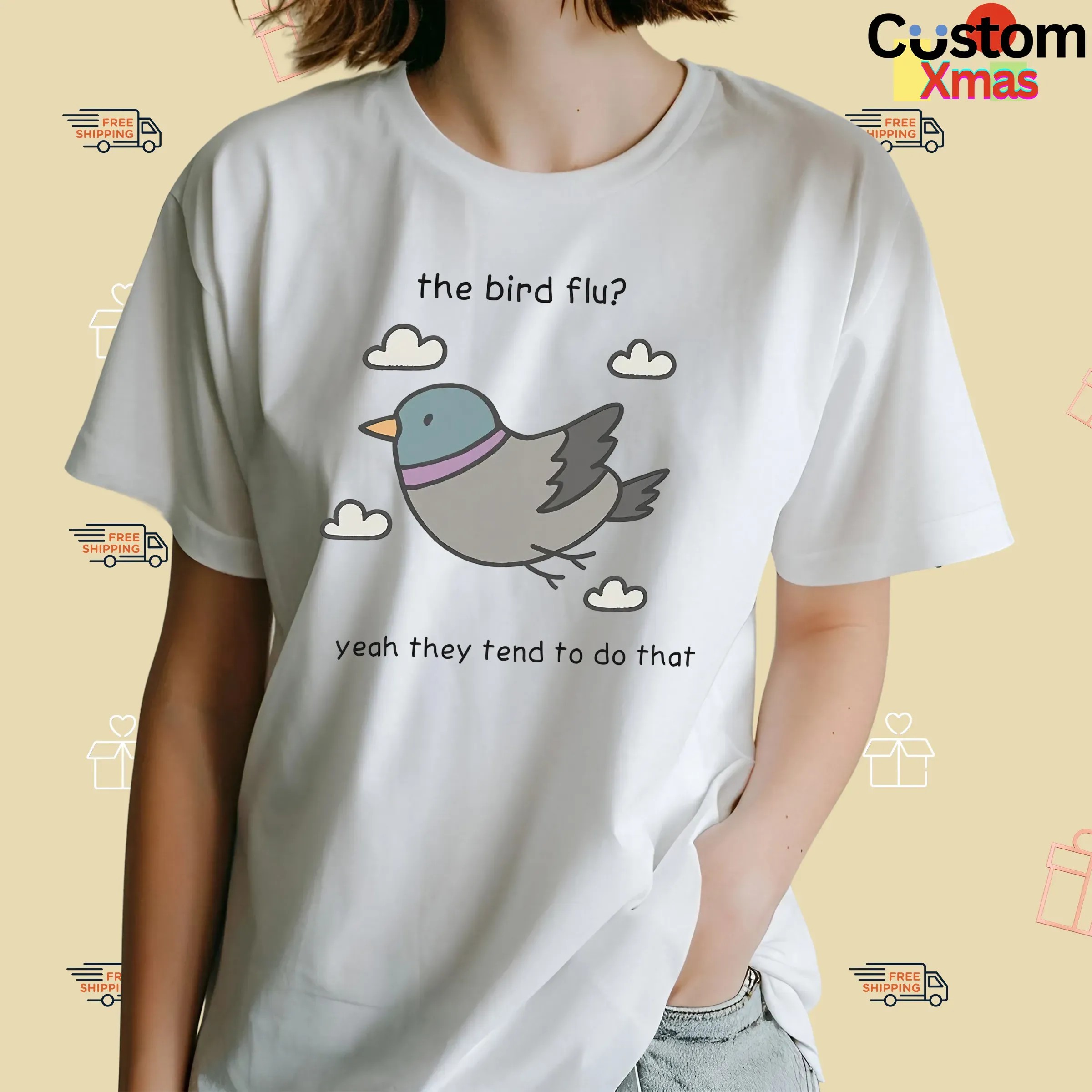 The Bird Flu Yeah They Tend To Do That Meme T Shirt