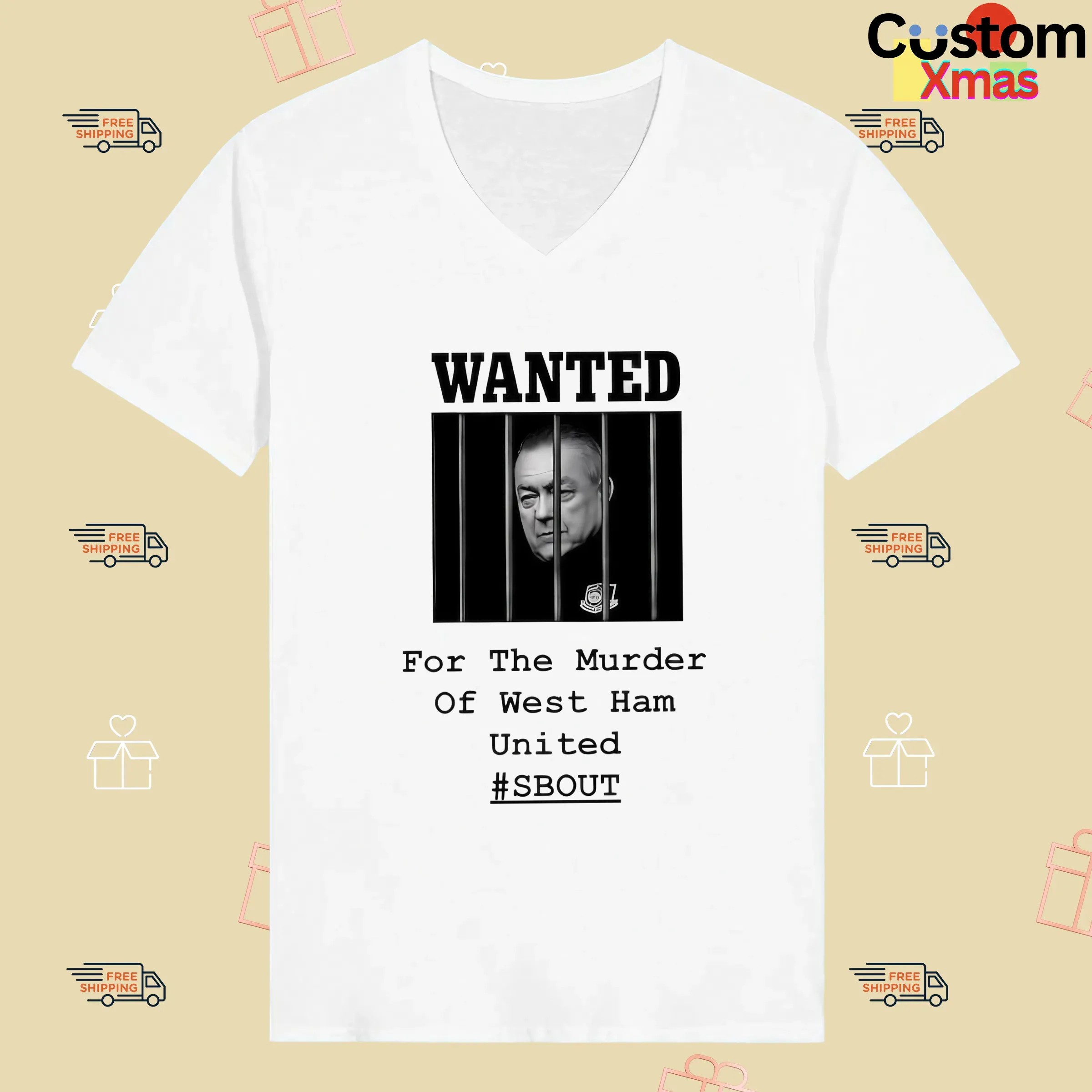 Wanted For The Murder Of West Ham United SBOUT T Shirt