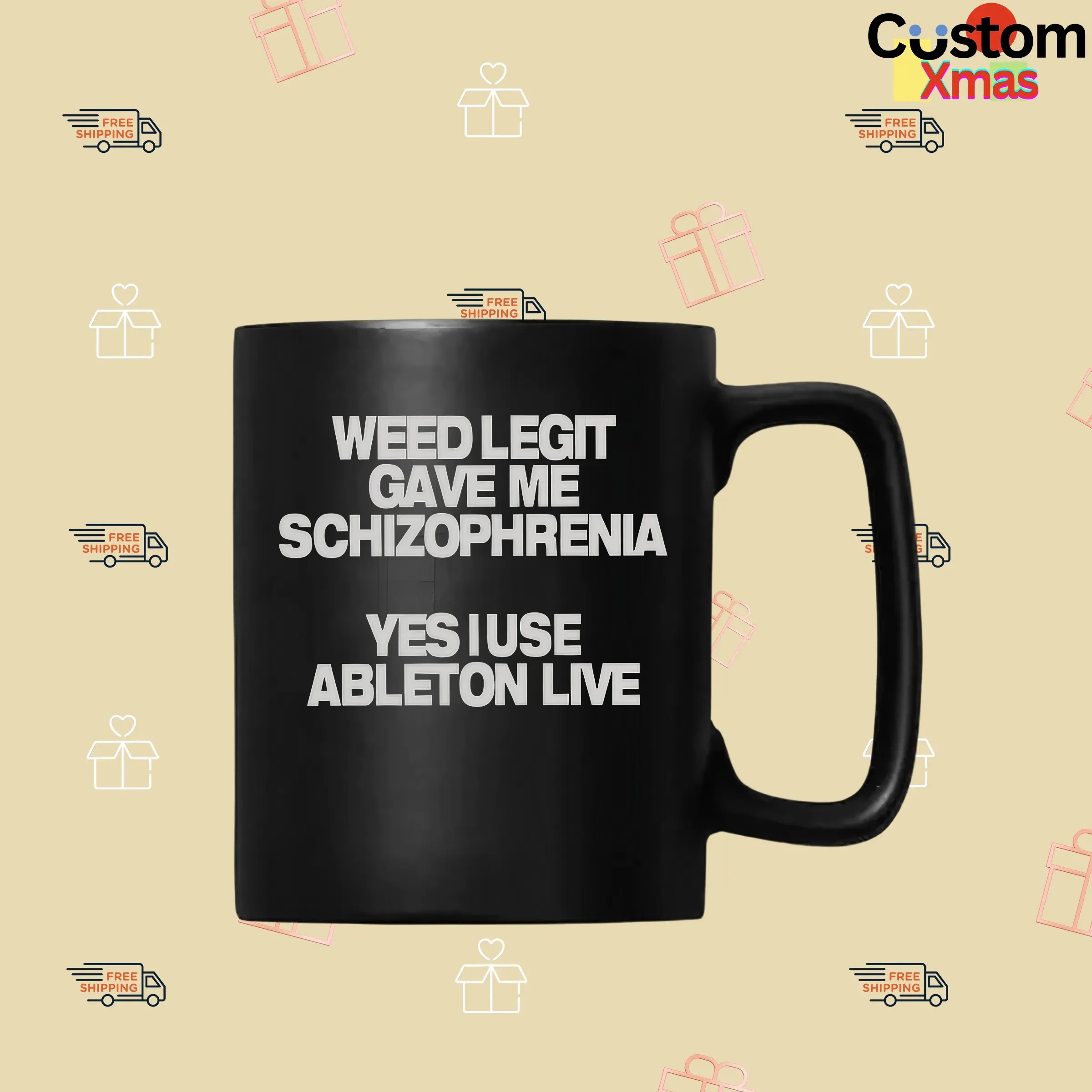 Weed Legit Gave Me Schizophrenia Yes I Use Ableton Live T Shirt